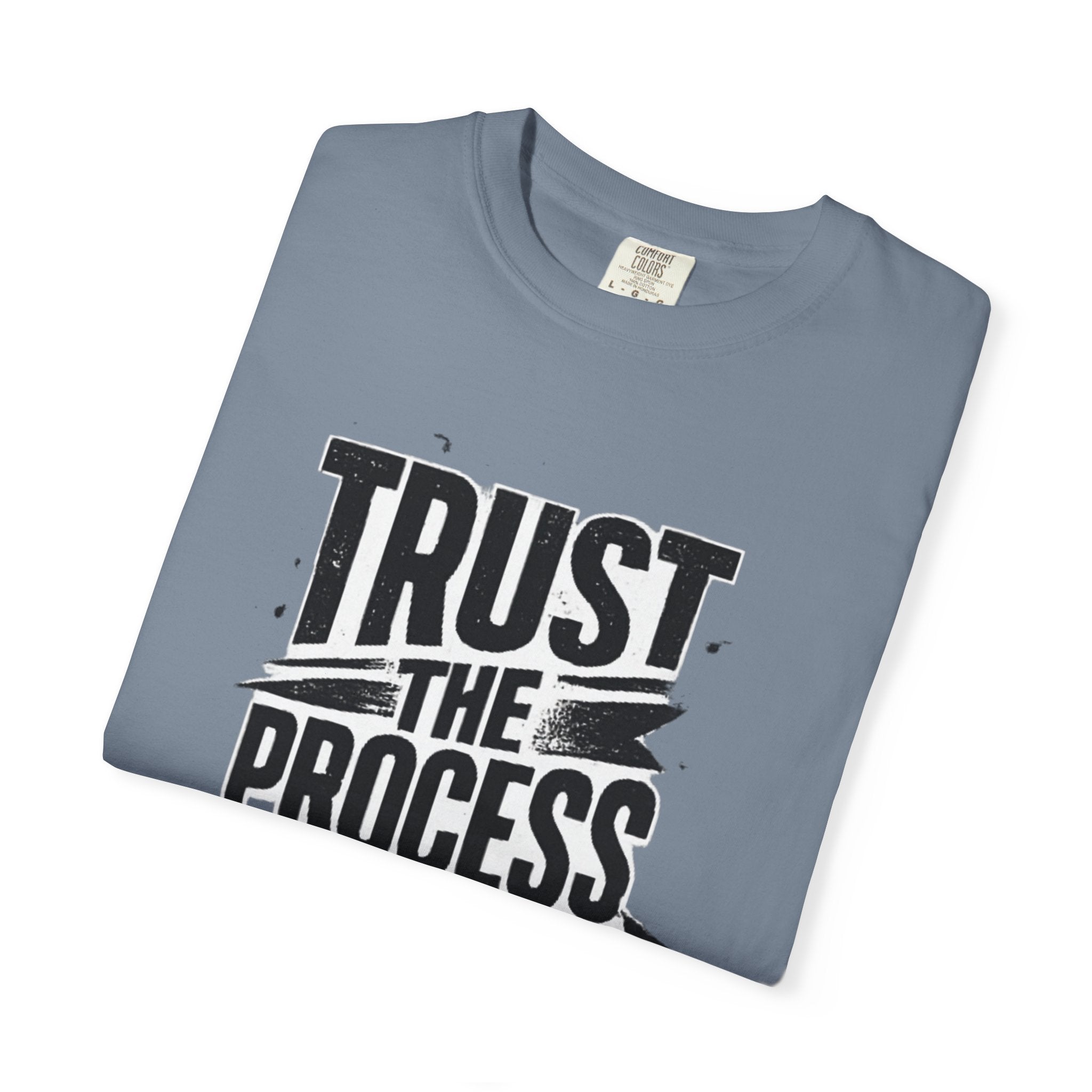 Trust The Process T-Shirt — Motivational Graphic Tee