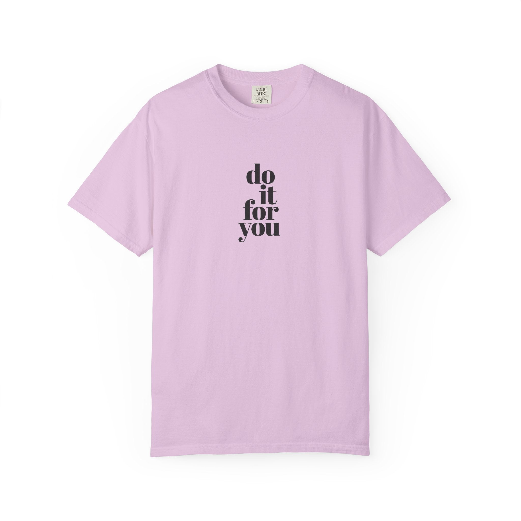 Do It For You Tee — Motivational Minimalist Graphic T-Shirt