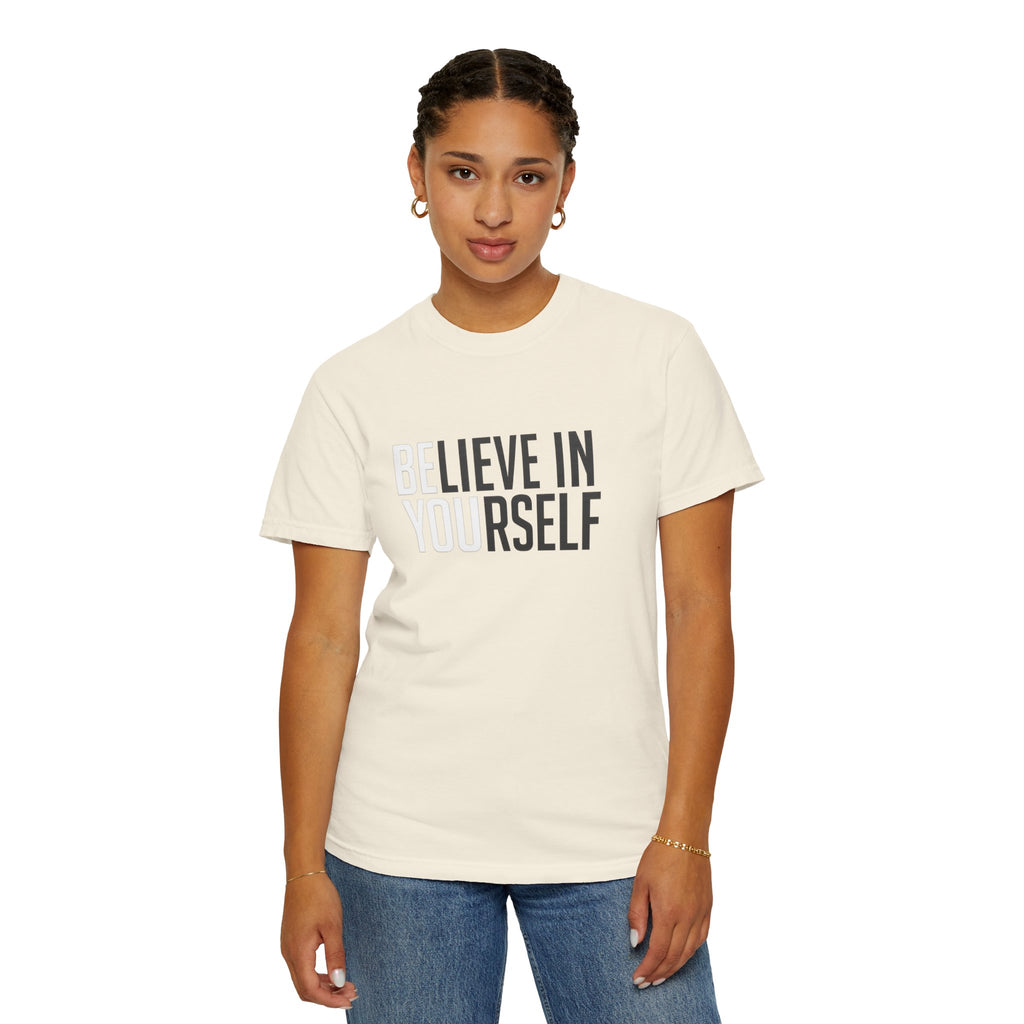 Believe In Yourself T-Shirt — Inspirational Motivational Tee