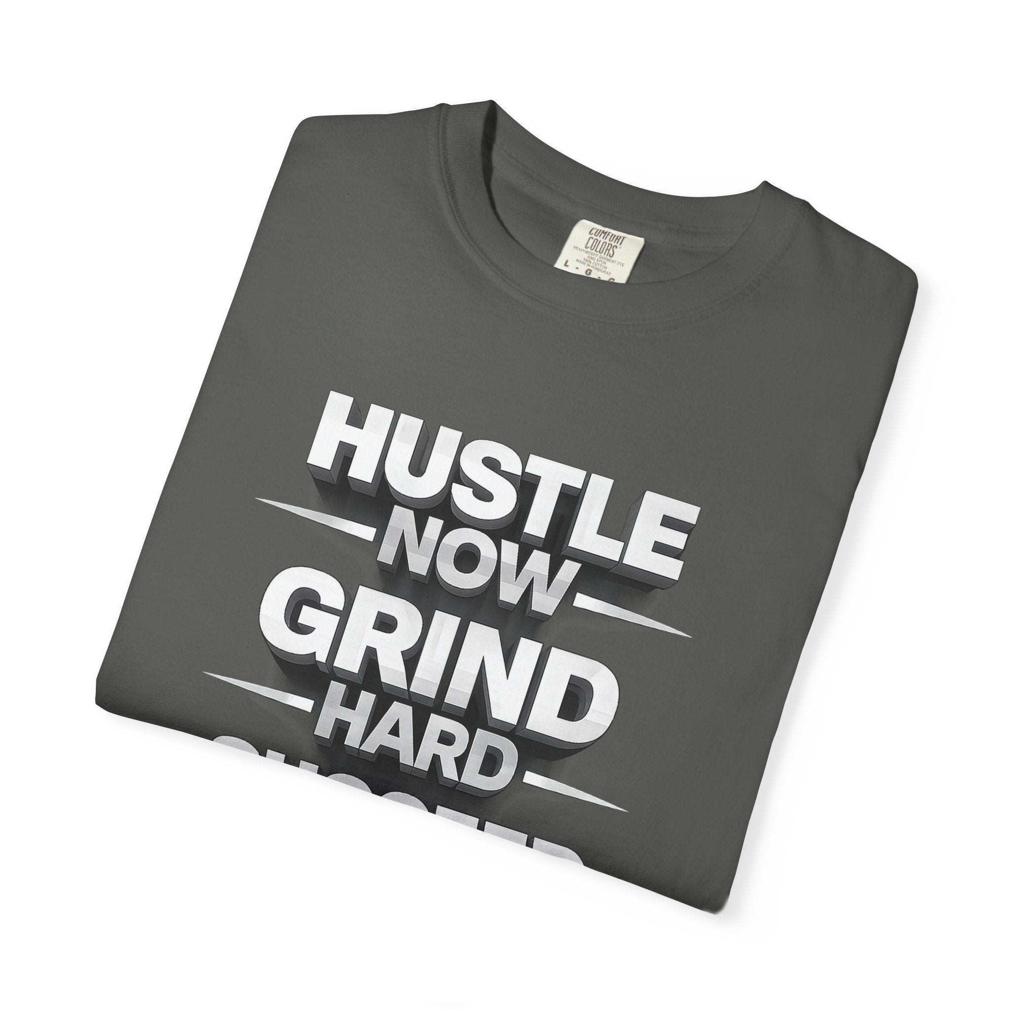 Motivational Hustle T‑Shirt — “Hustle Now, Grind Hard, Succeed Later”