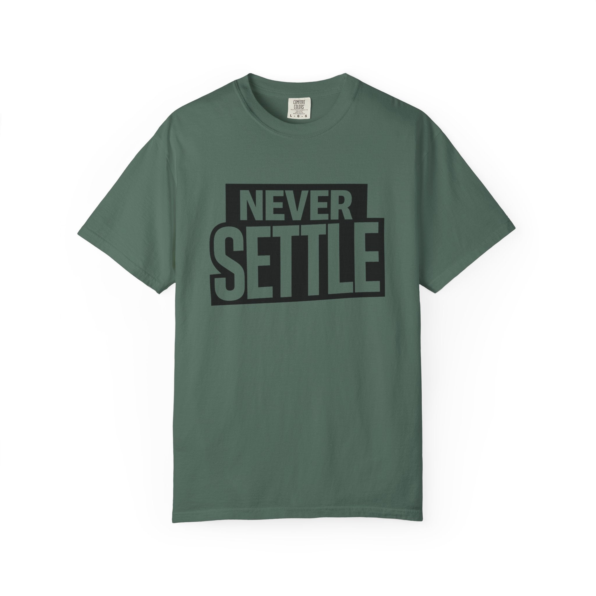 Never Settle T-Shirt — Bold Motivational Graphic Tee