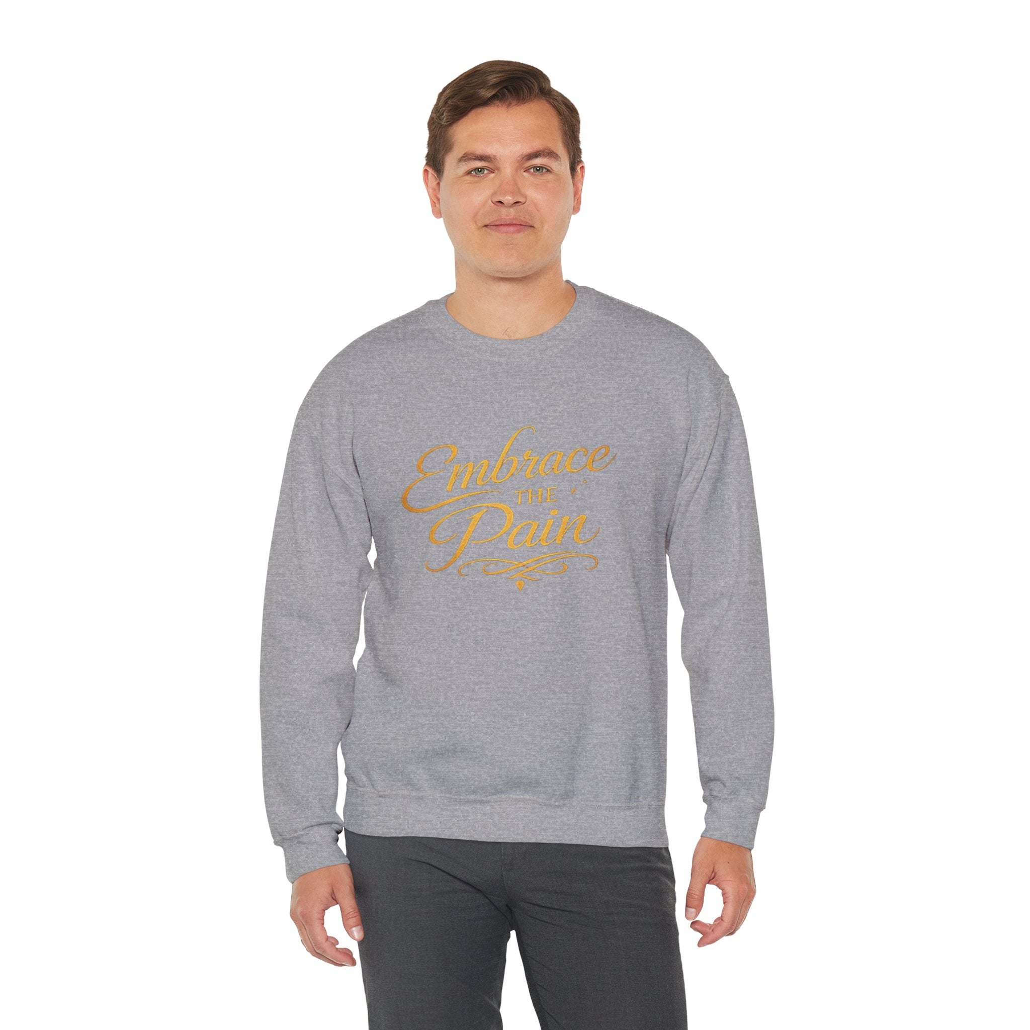 Embrace the Pain Crewneck Sweatshirt — Motivational Graphic Pullover