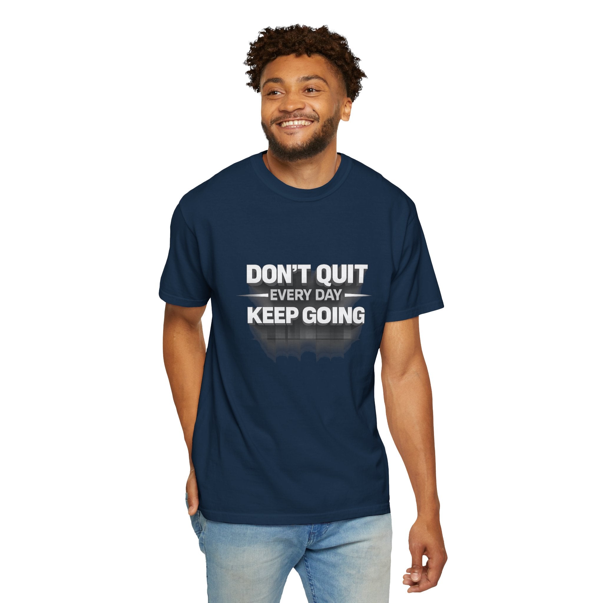 Motivational T-Shirt - "Don't Quit Every Day, Keep Going" Inspirational Tee