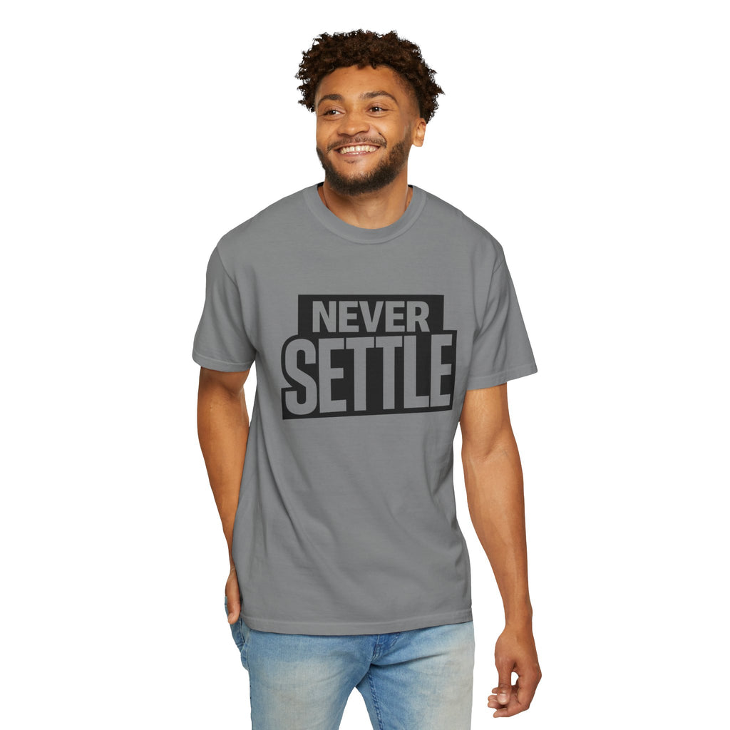 Never Settle T-Shirt — Bold Motivational Graphic Tee