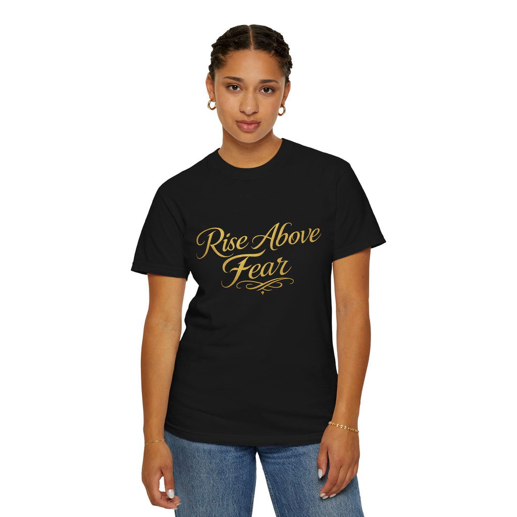 Rise Above Fear T-Shirt — Inspirational Script Graphic Tee