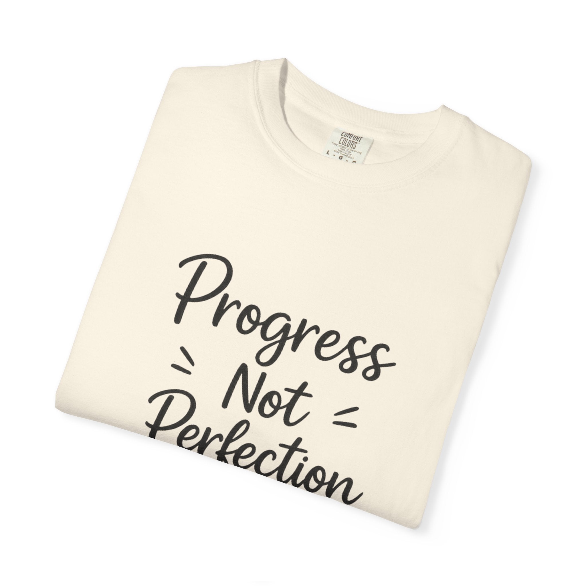 T-Shirt — "Progress Not Perfection" Inspirational Graphic Tee