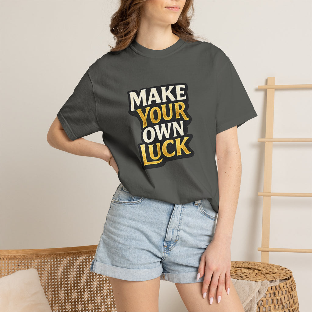 Make Your Own Luck T-Shirt