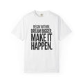 Make It Happen Motivational T-Shirt