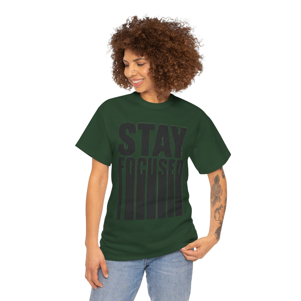 Stay Focused Tee — Motivational Graphic T‑Shirt