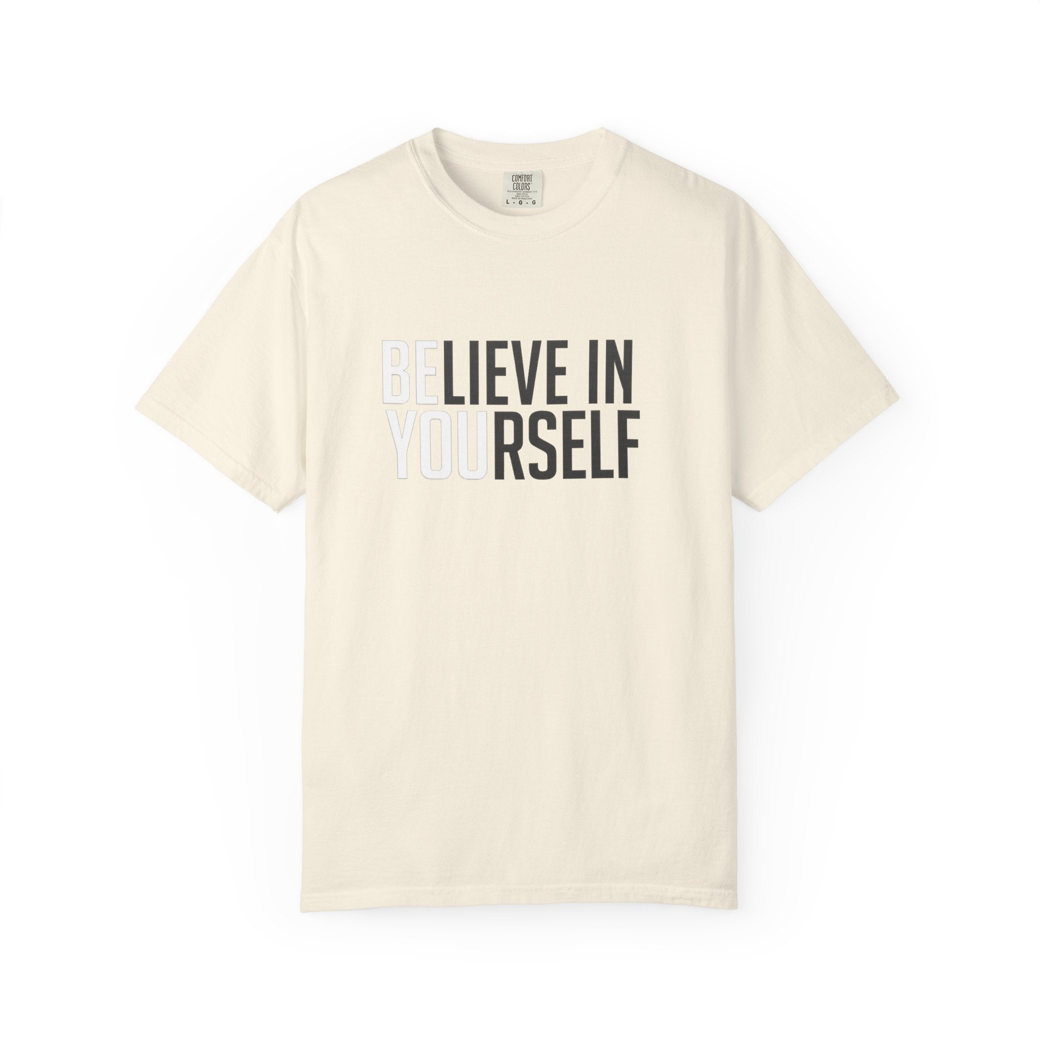 Believe In Yourself T-Shirt — Inspirational Motivational Tee