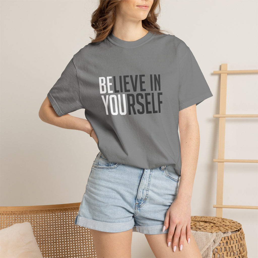Believe In Yourself T-Shirt — Inspirational Motivational Tee