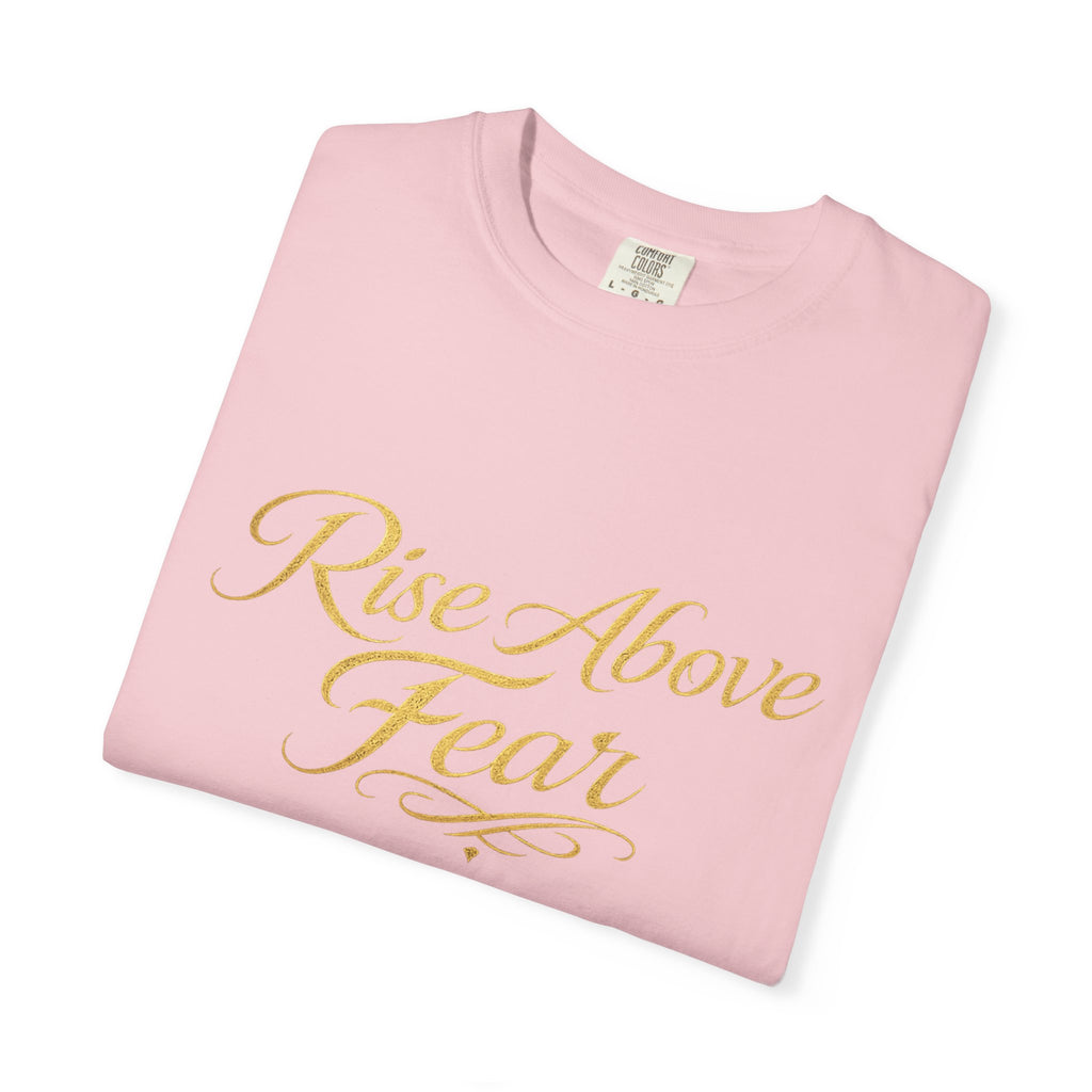 Rise Above Fear T-Shirt — Inspirational Script Graphic Tee