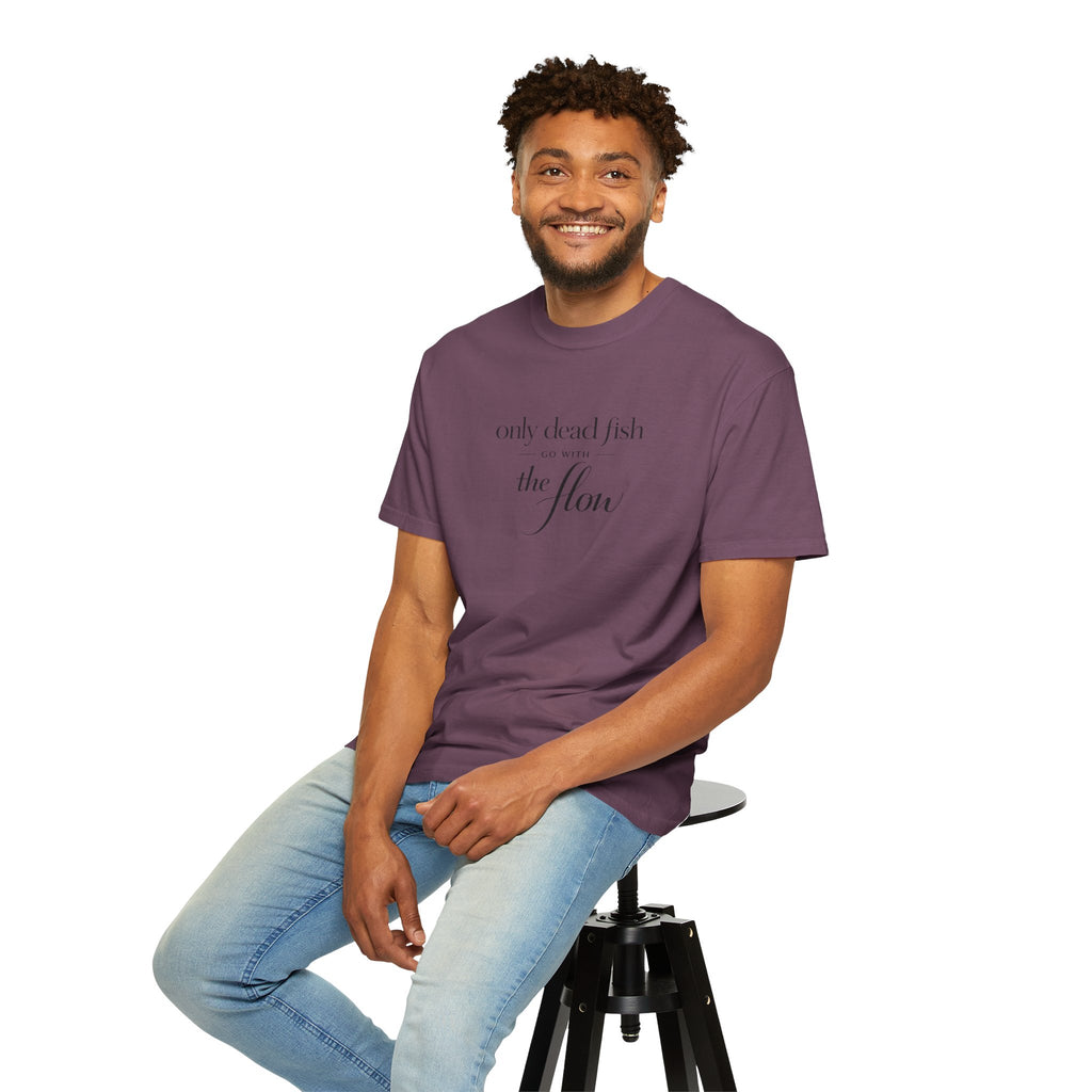 'Only Dead Fish Go With the Flow' Graphic T-Shirt