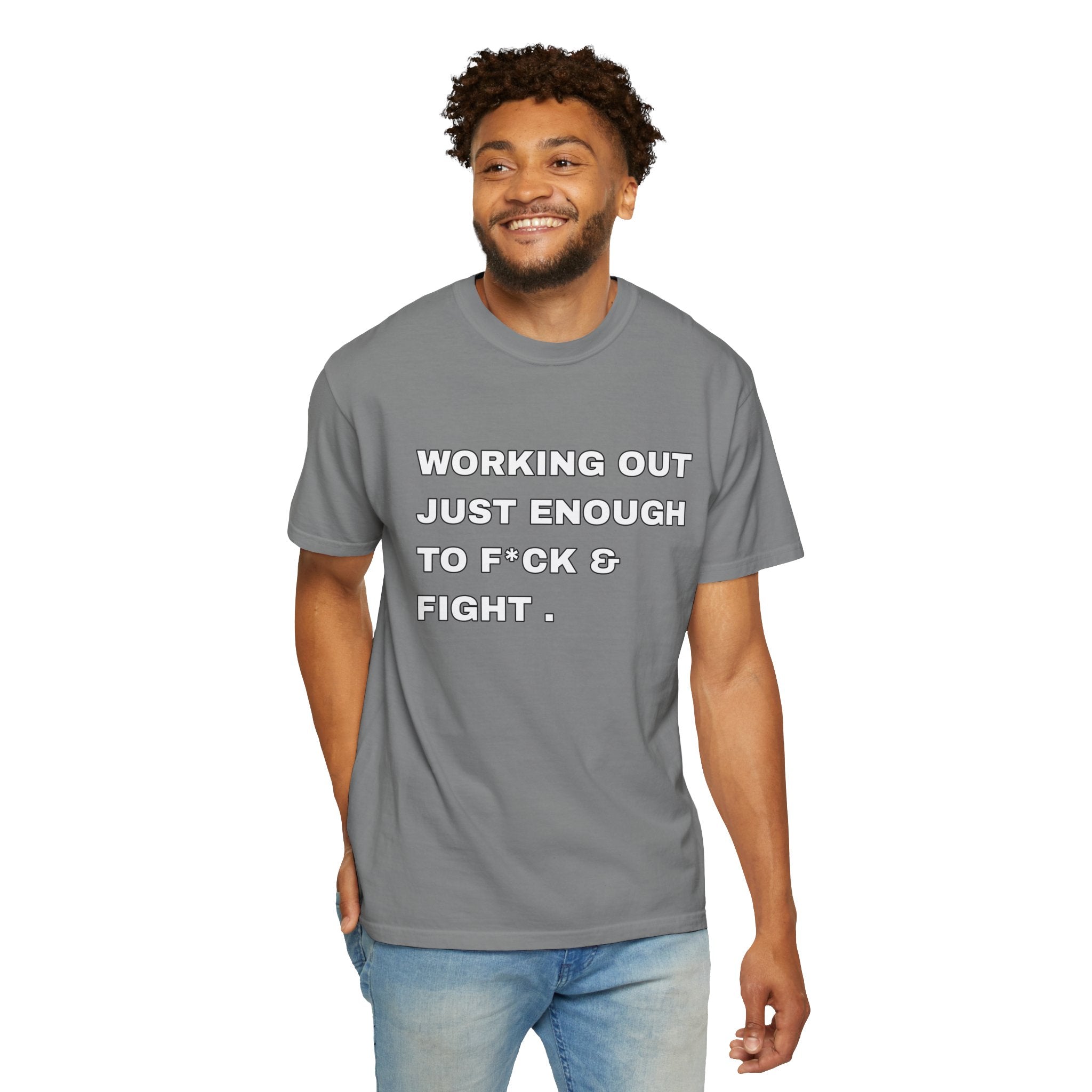 GYM T-Shirt — "Working Out Just Enough to F*ck & Fight" Motivational Sarcastic Tee