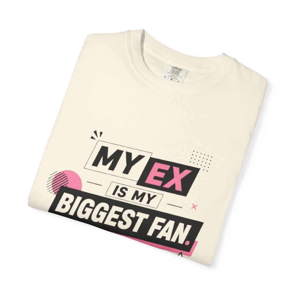 Funny Graphic T-Shirt — "My Ex Is My Biggest Fan" Retro Pink & Black