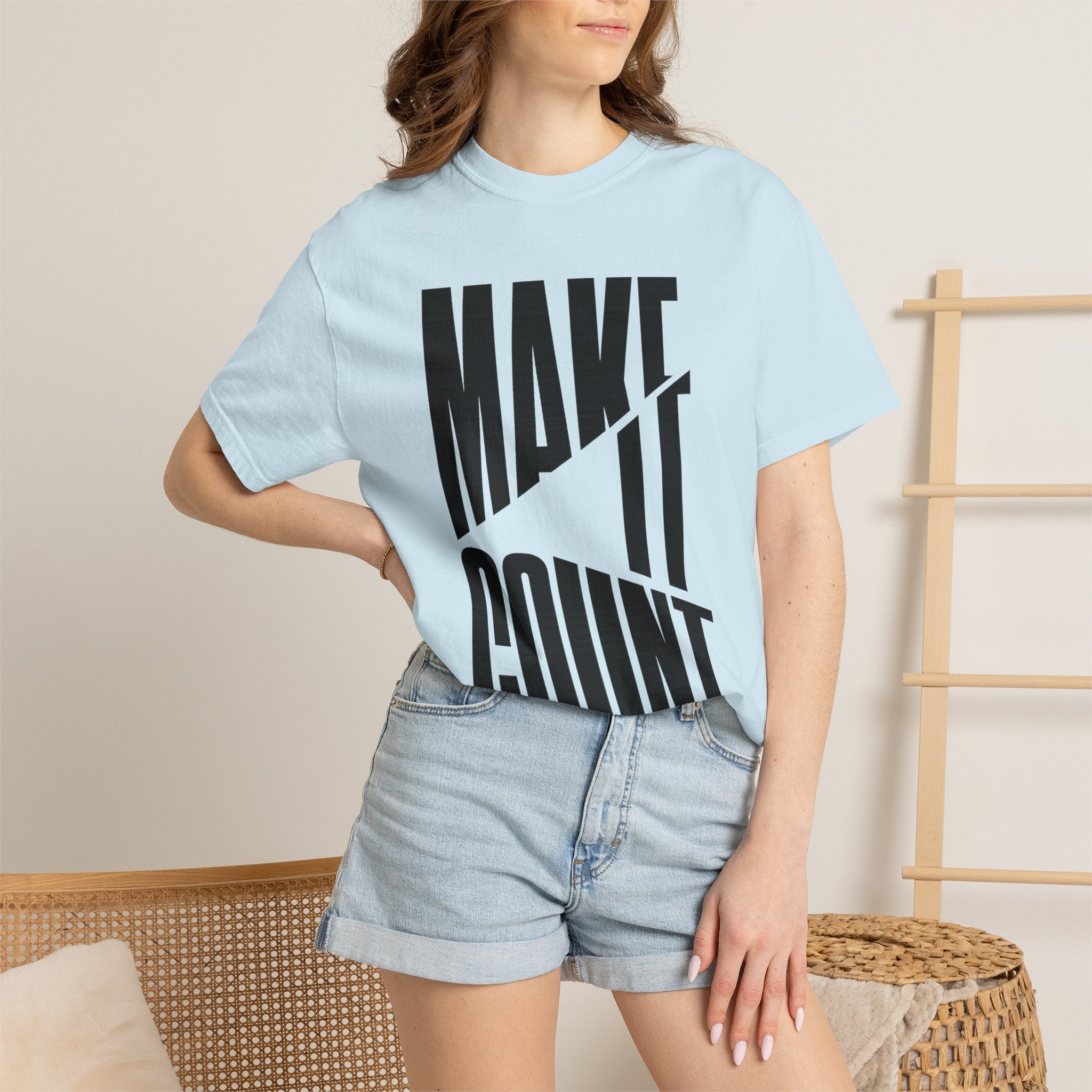 Make It Count T-Shirt — Motivational Graphic Tee