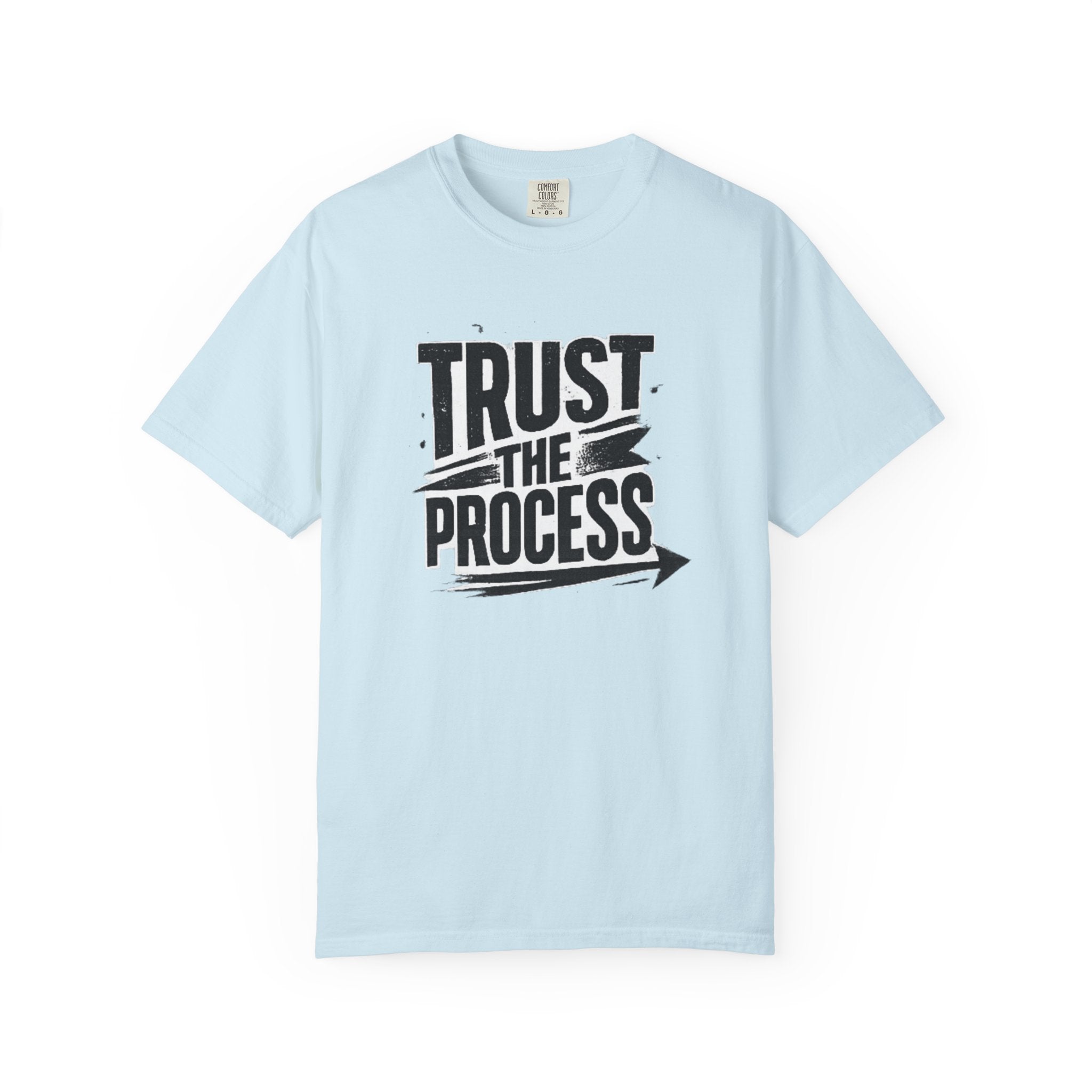 Trust The Process T-Shirt — Motivational Graphic Tee