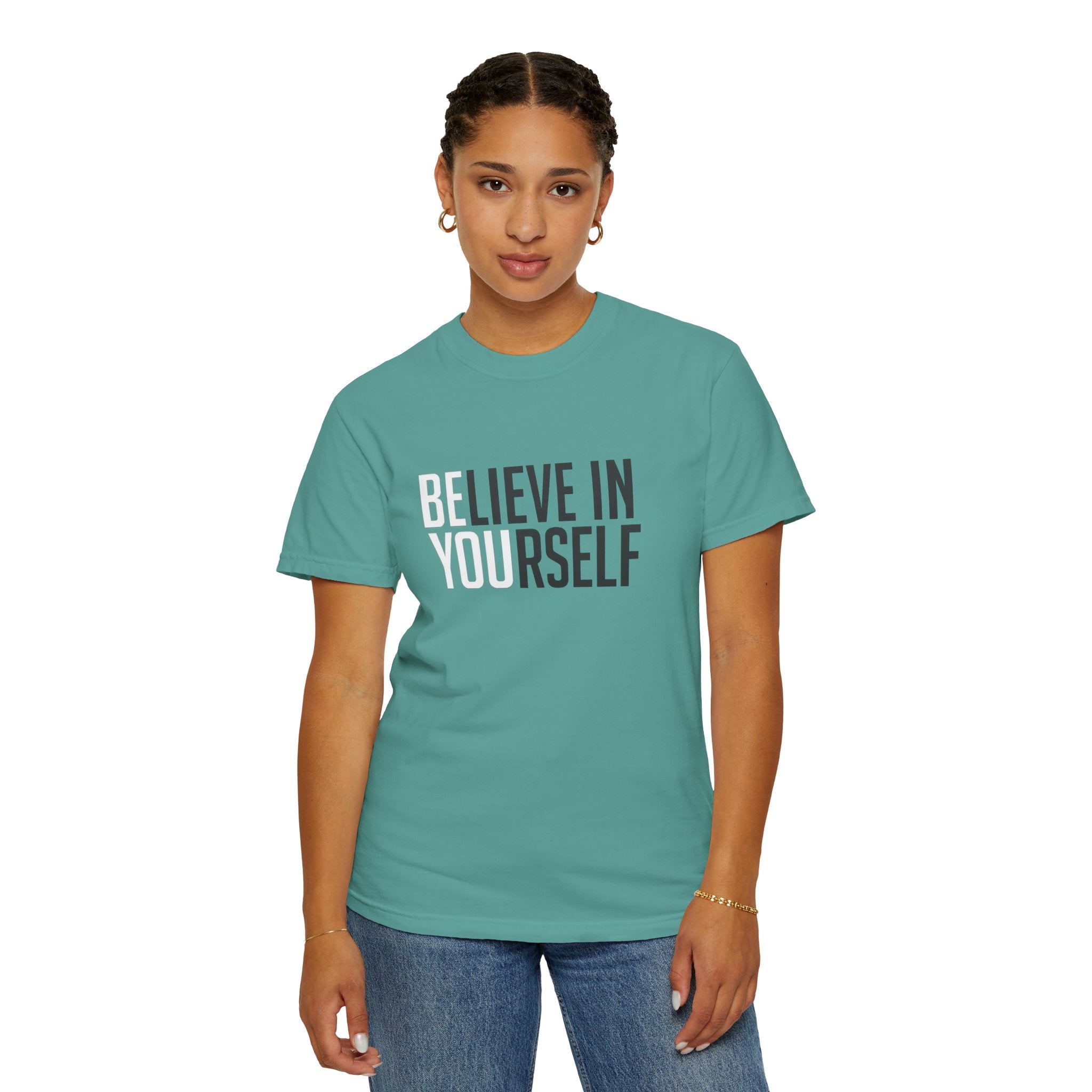 Believe In Yourself T-Shirt — Inspirational Motivational Tee