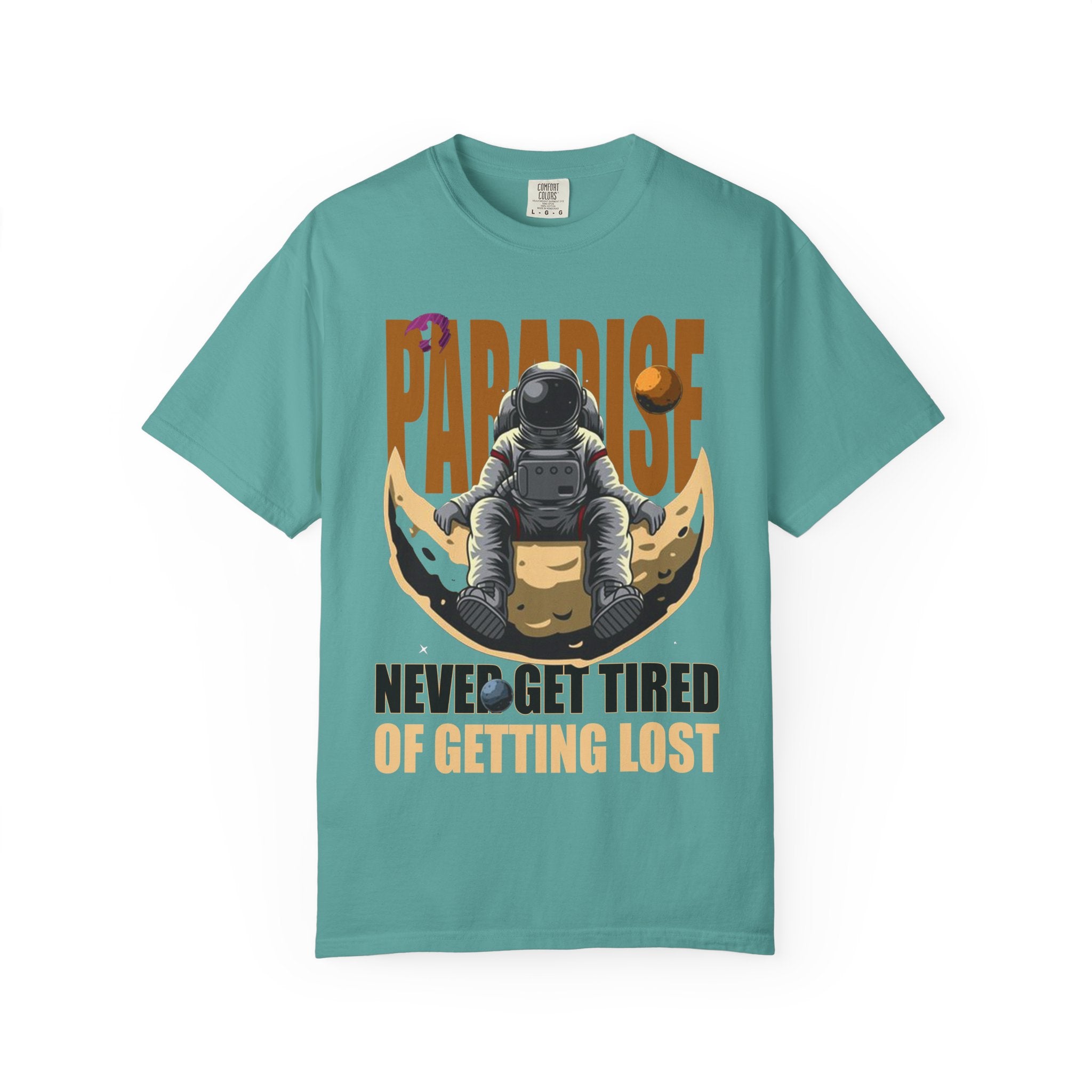 T-Shirt — 'Paradise: Never Get Tired of Getting Lost' Astronaut Graphic Tee