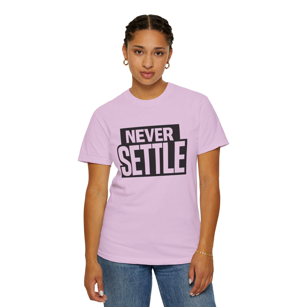 Never Settle T-Shirt — Bold Motivational Graphic Tee