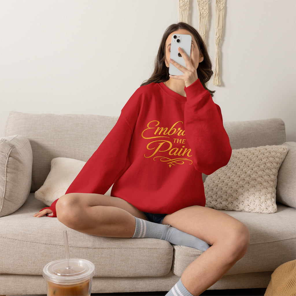 Embrace the Pain Crewneck Sweatshirt — Motivational Graphic Pullover
