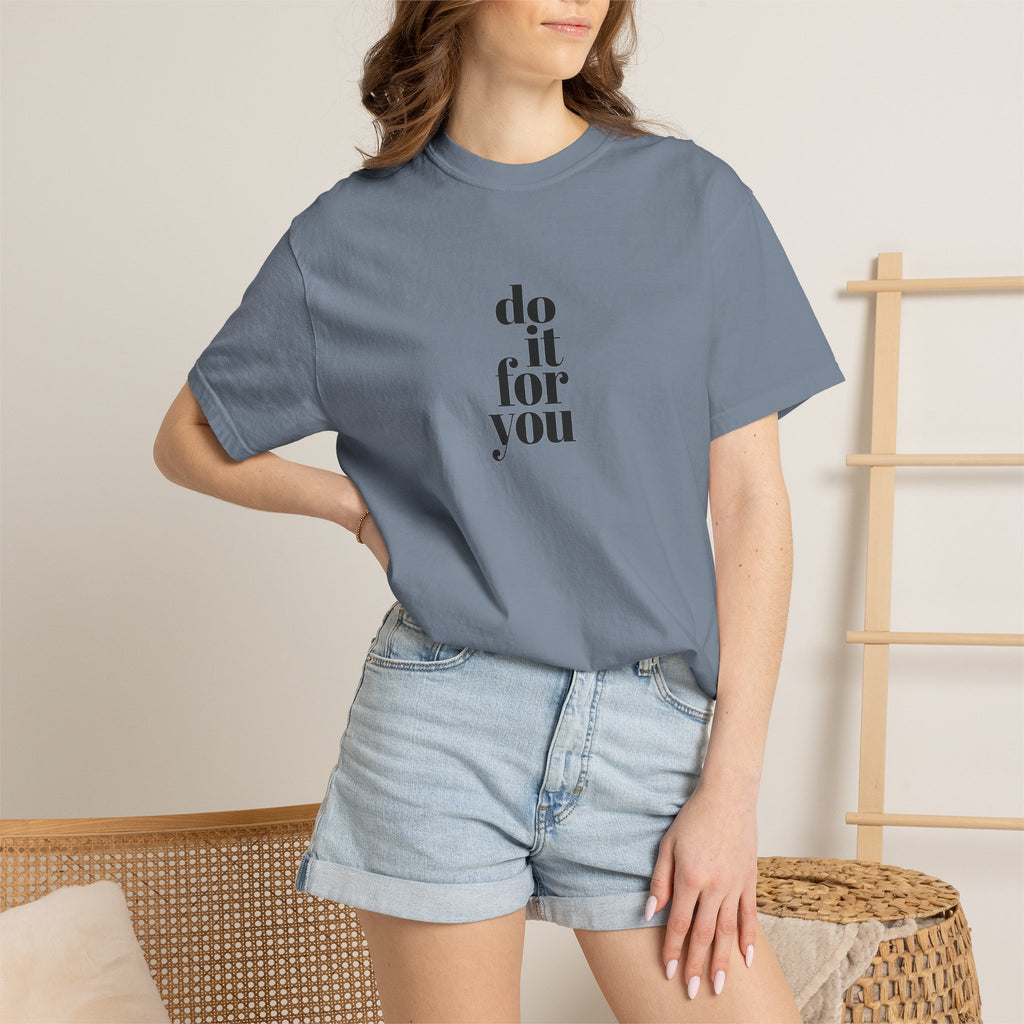 Do It For You Tee — Motivational Minimalist Graphic T-Shirt