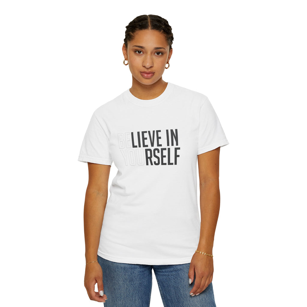 Believe In Yourself T-Shirt — Inspirational Motivational Tee