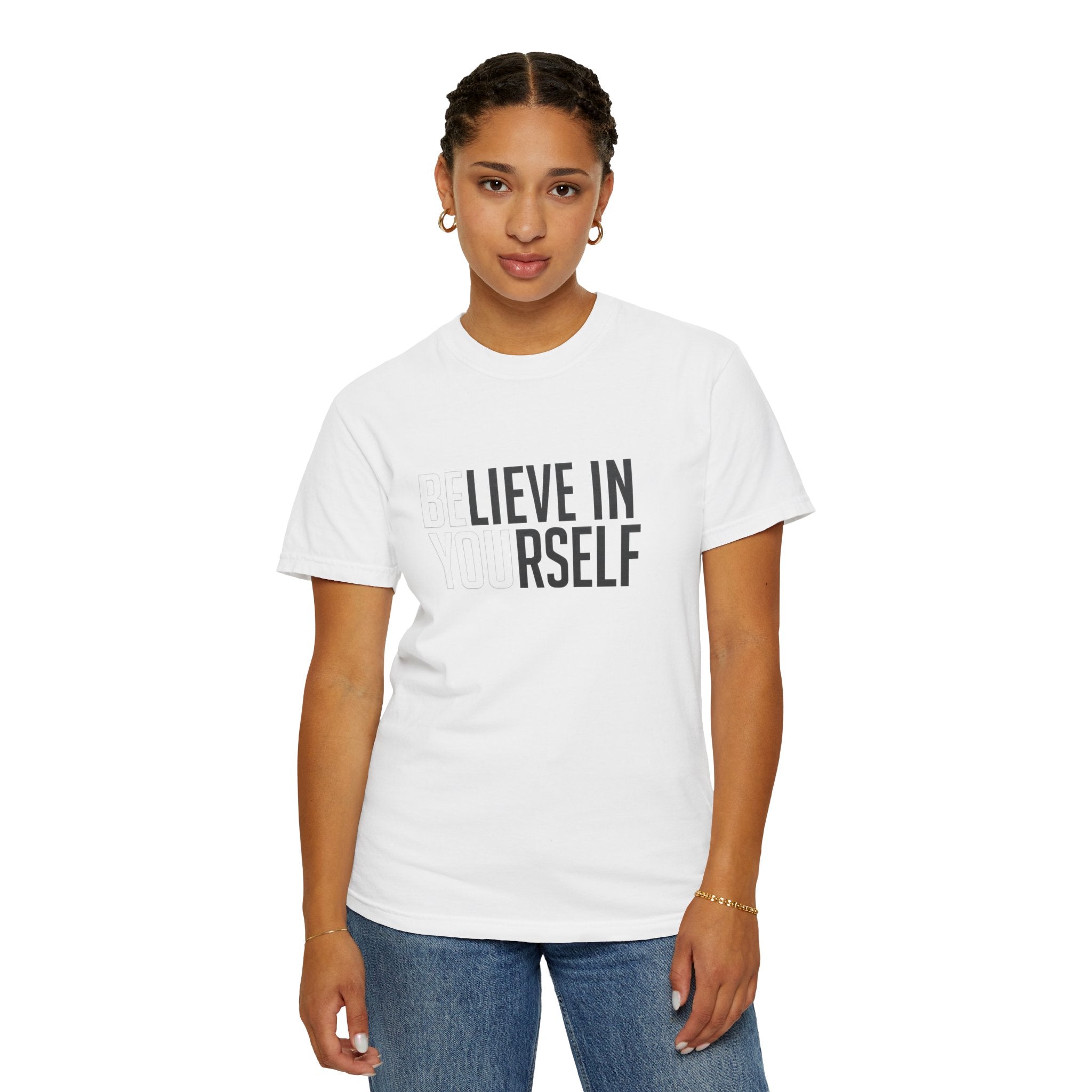 Believe In Yourself T-Shirt — Inspirational Motivational Tee