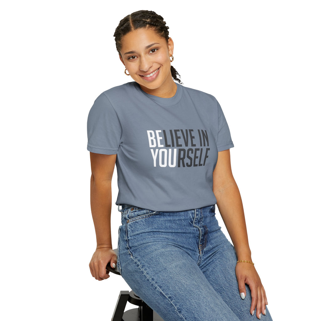 Believe In Yourself T-Shirt — Inspirational Motivational Tee