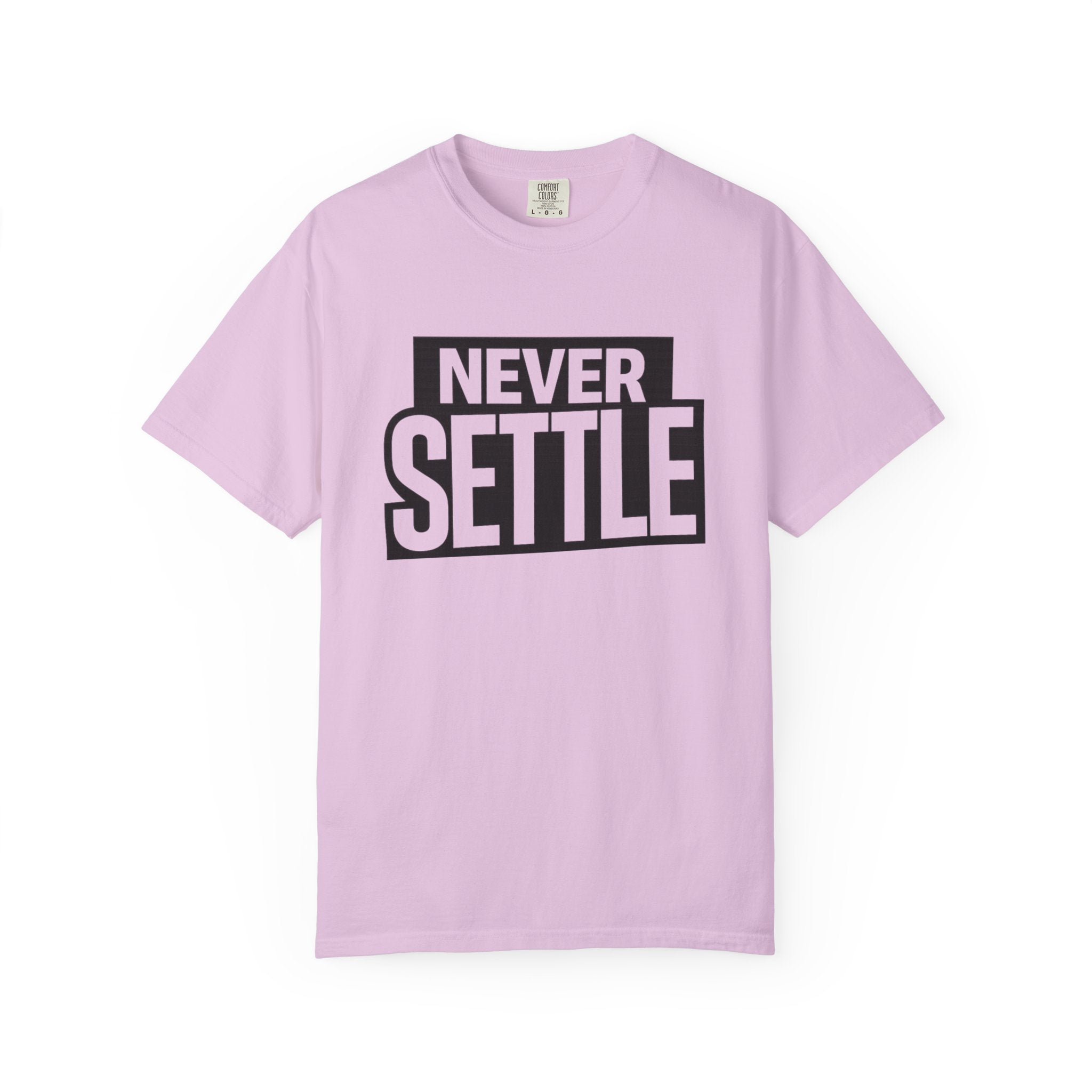 Never Settle T-Shirt — Bold Motivational Graphic Tee
