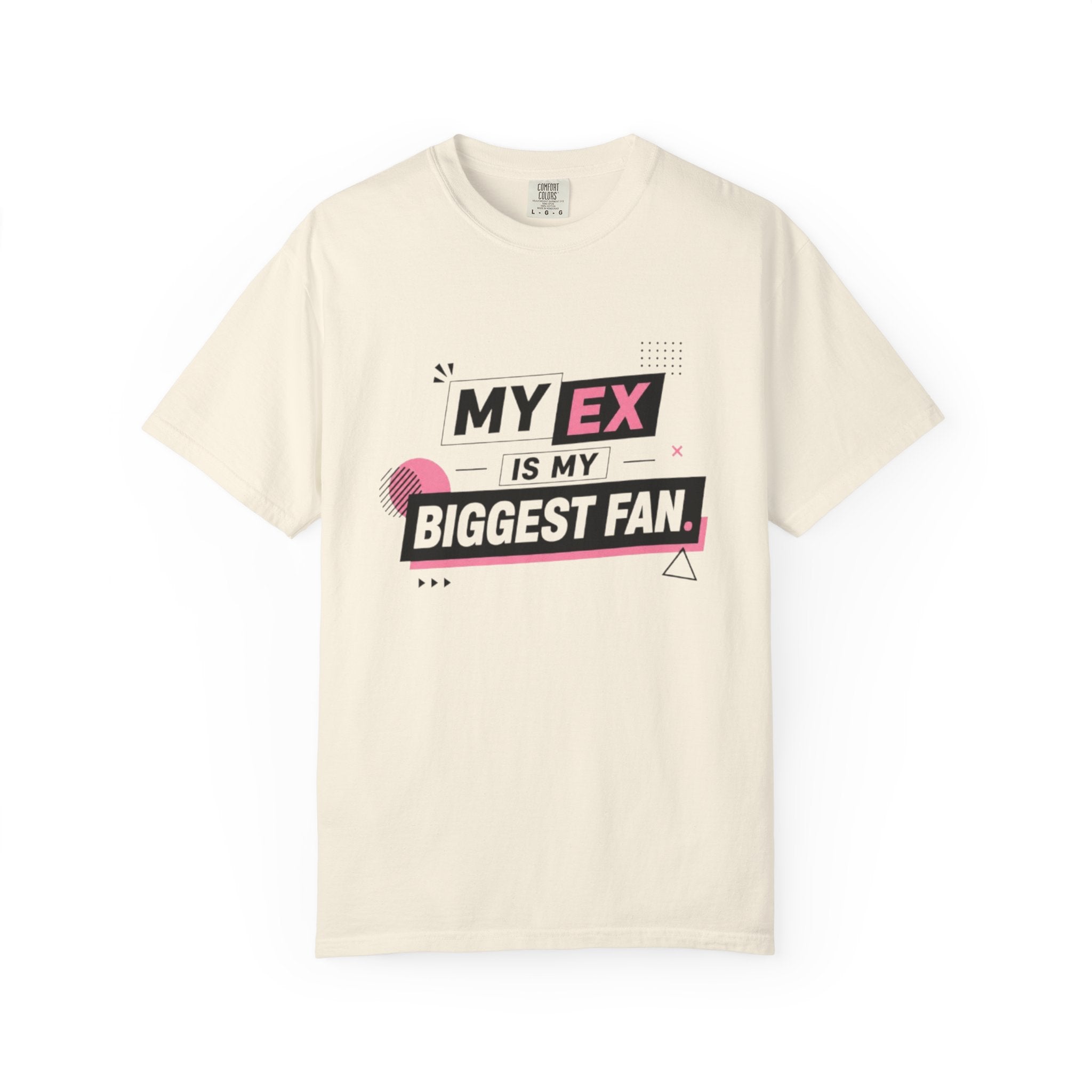 Funny Graphic T-Shirt — "My Ex Is My Biggest Fan" Retro Pink & Black