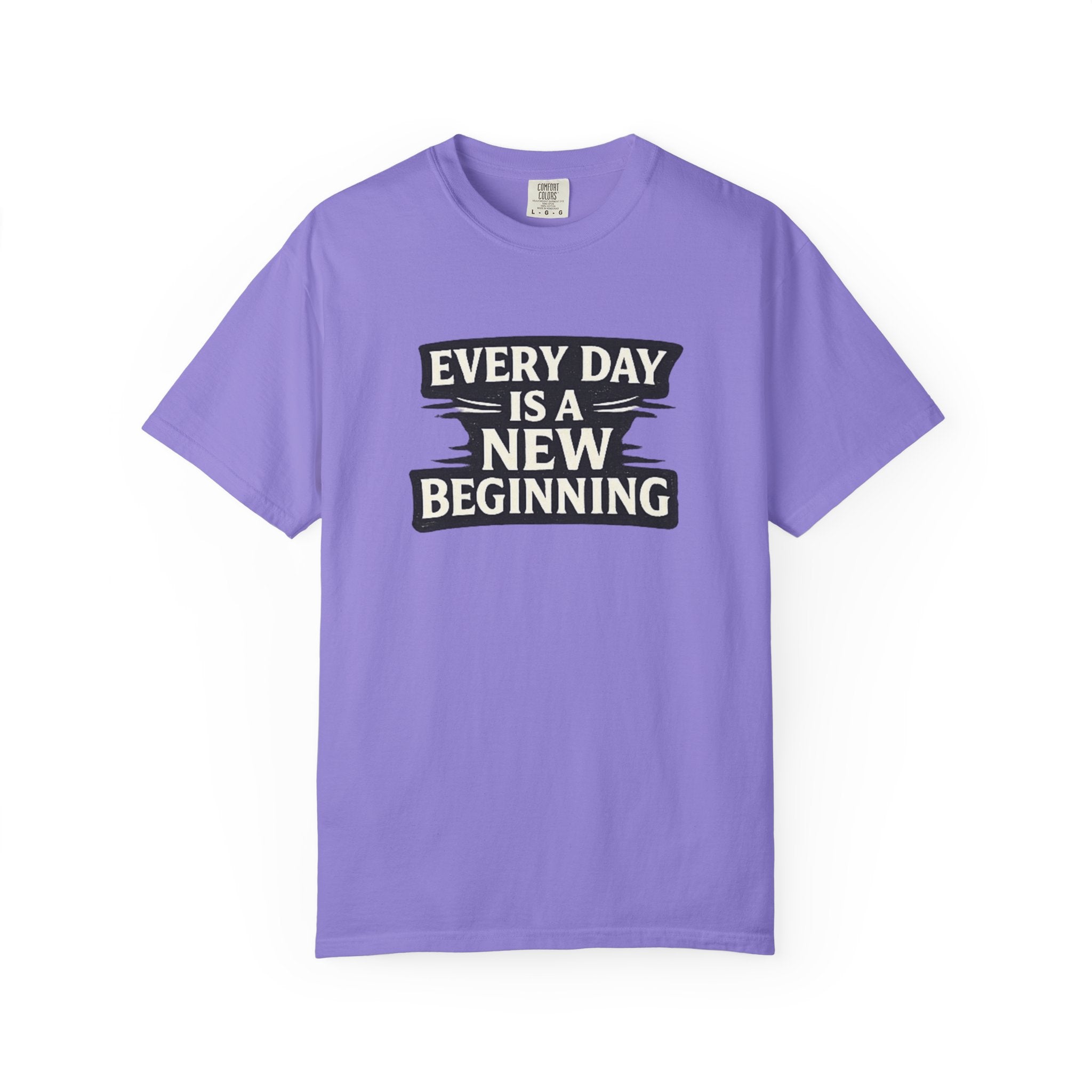 Every Day Is A New Beginning T-Shirt - Inspirational Motivational Tee
