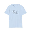 T-Shirt — "Me? Obsessed with me? Yes, yes, I am." Minimalist Self-Love Tee