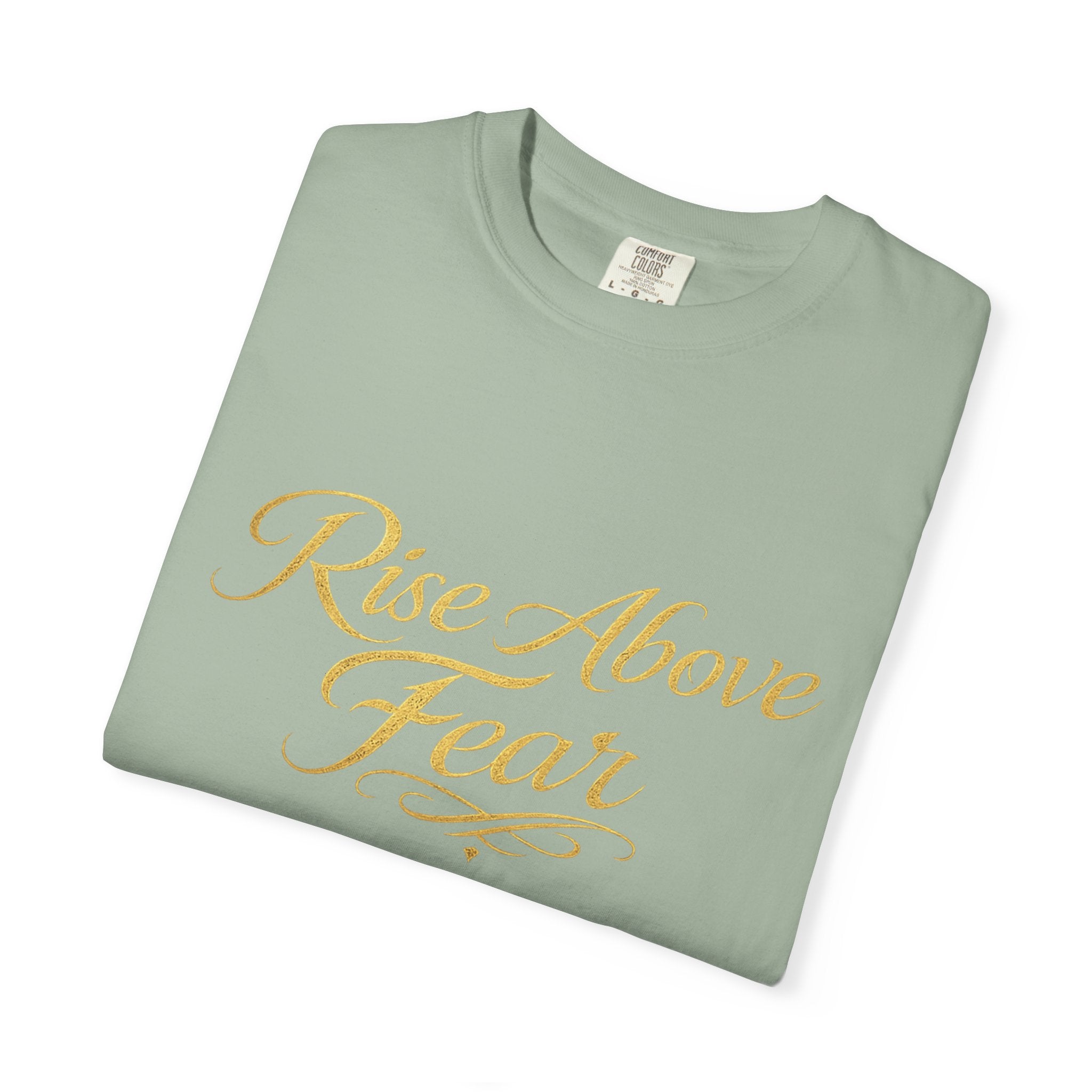 Rise Above Fear T-Shirt — Inspirational Script Graphic Tee