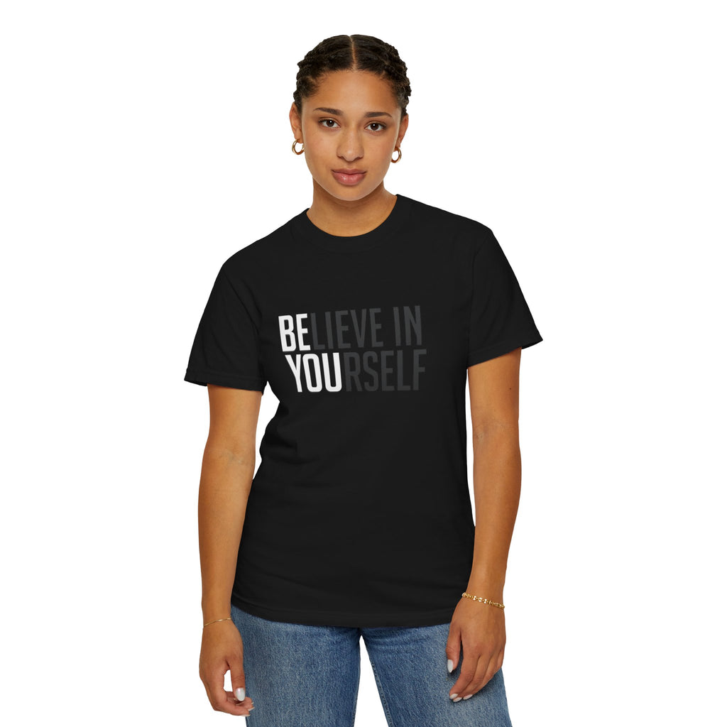 Believe In Yourself T-Shirt — Inspirational Motivational Tee
