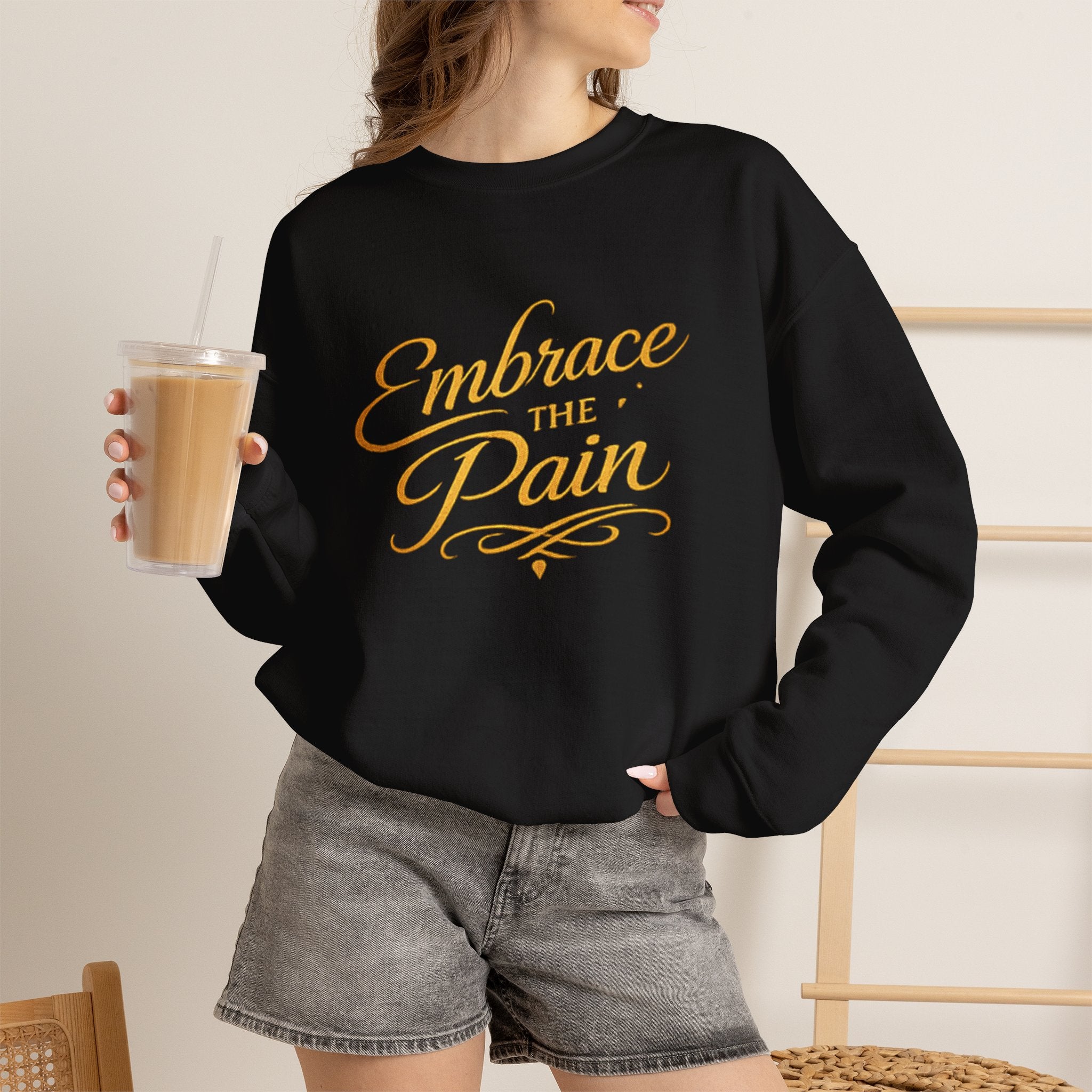 Embrace the Pain Crewneck Sweatshirt — Motivational Graphic Pullover