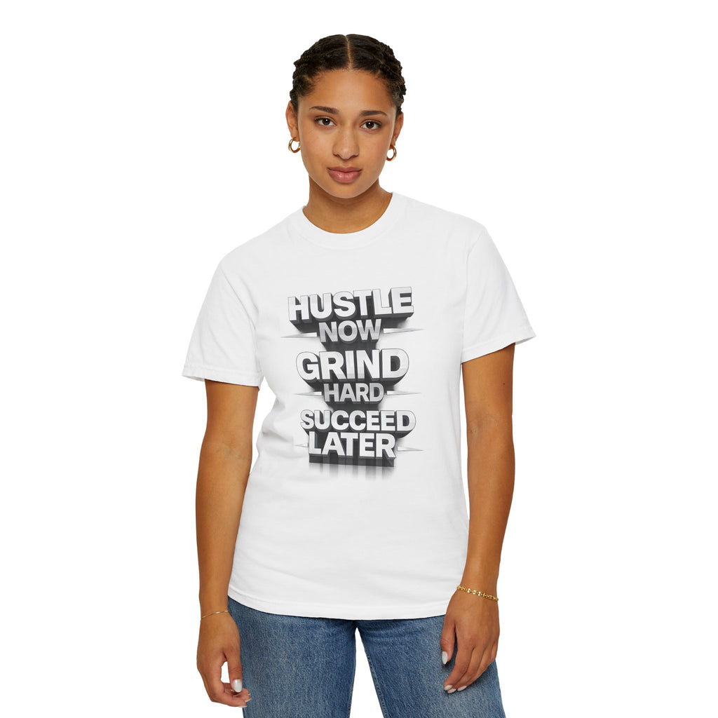 Motivational Hustle T‑Shirt — “Hustle Now, Grind Hard, Succeed Later”