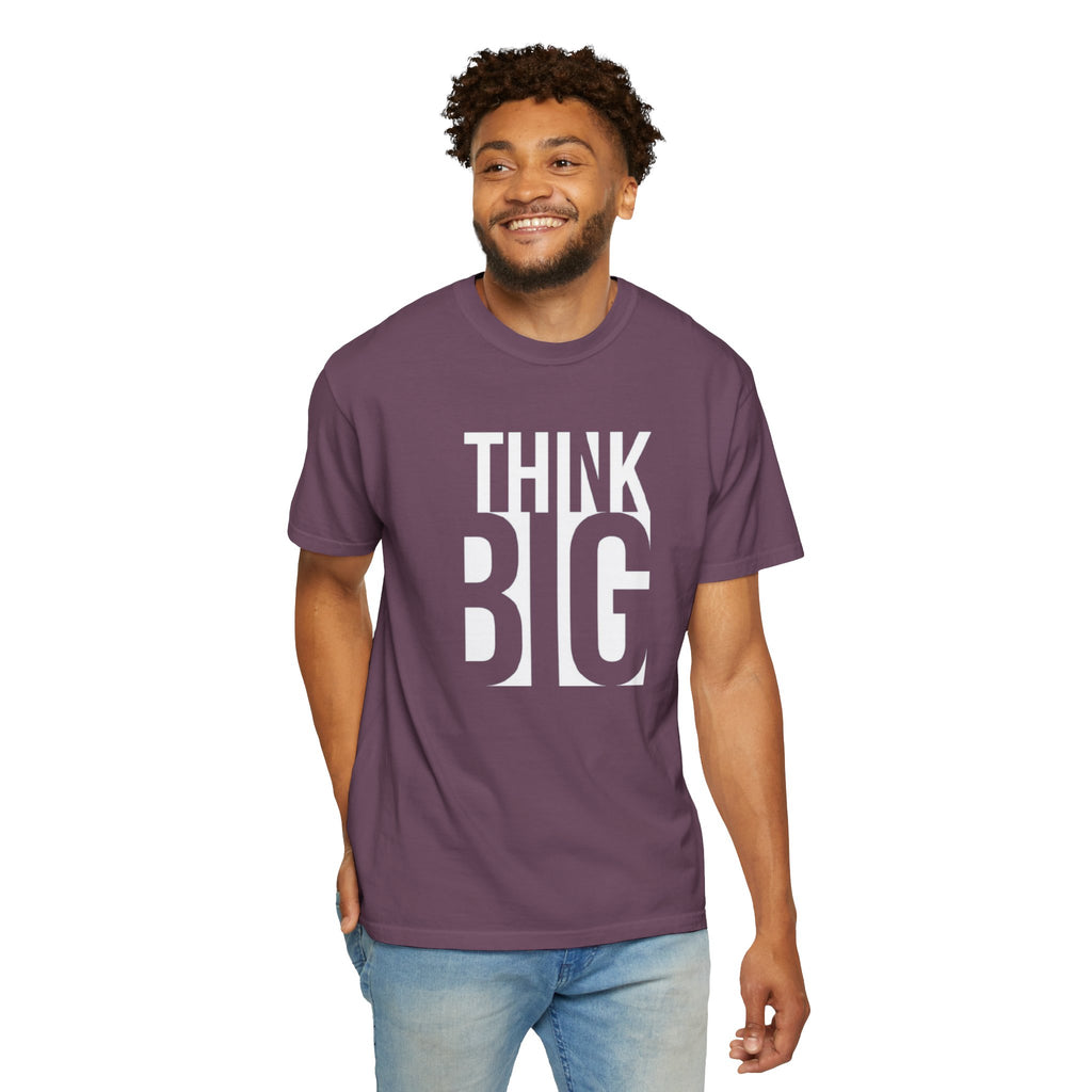 Think Big Graphic T-Shirt — Motivational Typography Tee