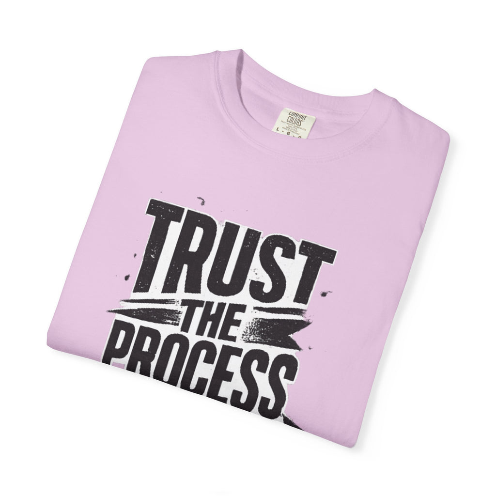 Trust The Process T-Shirt — Motivational Graphic Tee