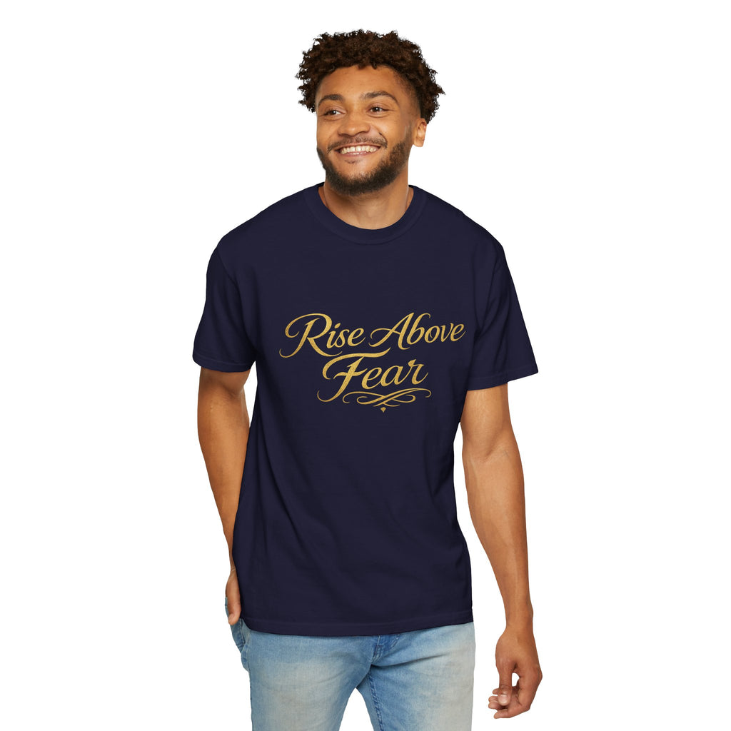 Rise Above Fear T-Shirt — Inspirational Script Graphic Tee