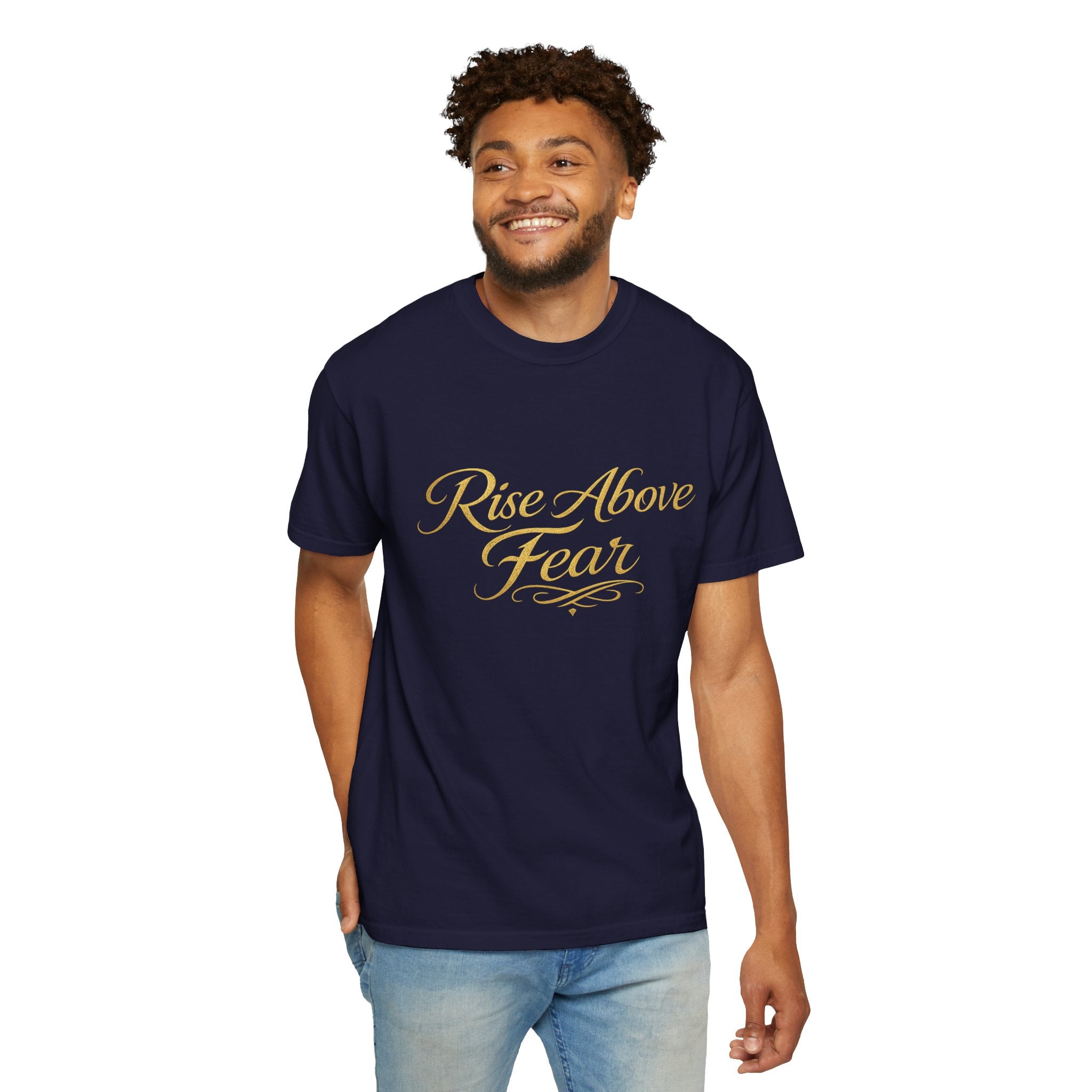Rise Above Fear T-Shirt — Inspirational Script Graphic Tee