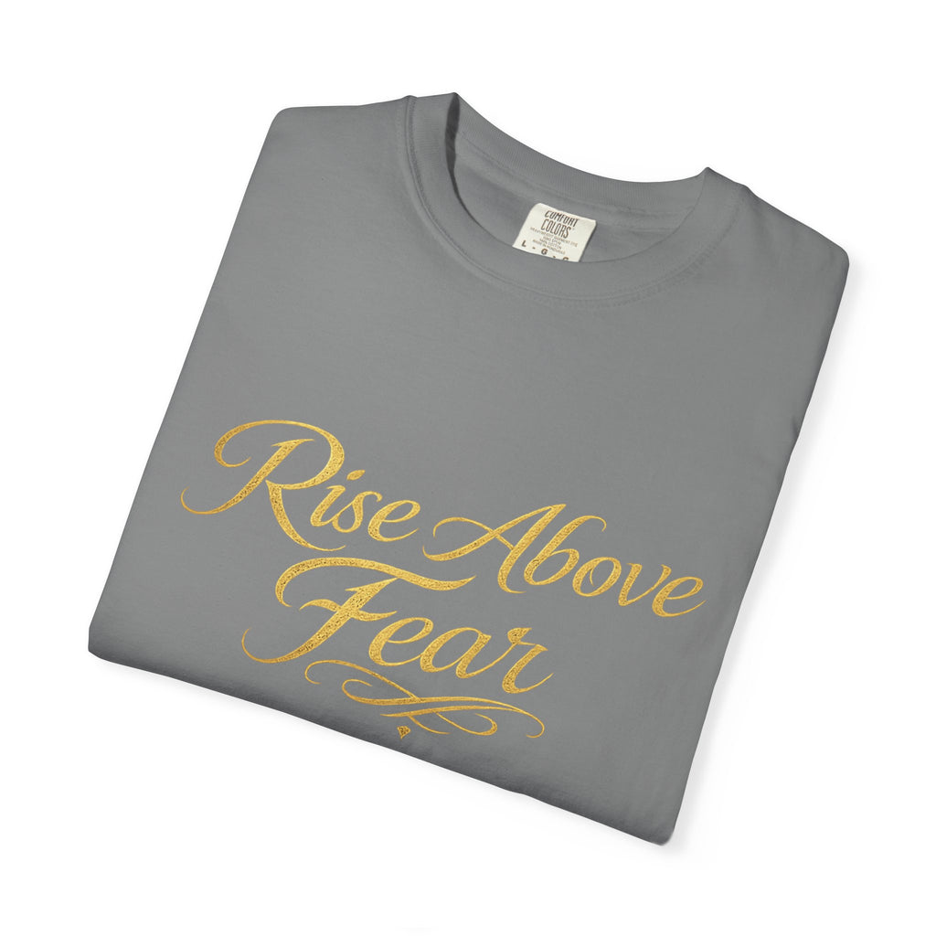 Rise Above Fear T-Shirt — Inspirational Script Graphic Tee