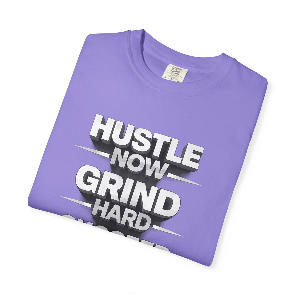Motivational Hustle T‑Shirt — “Hustle Now, Grind Hard, Succeed Later”