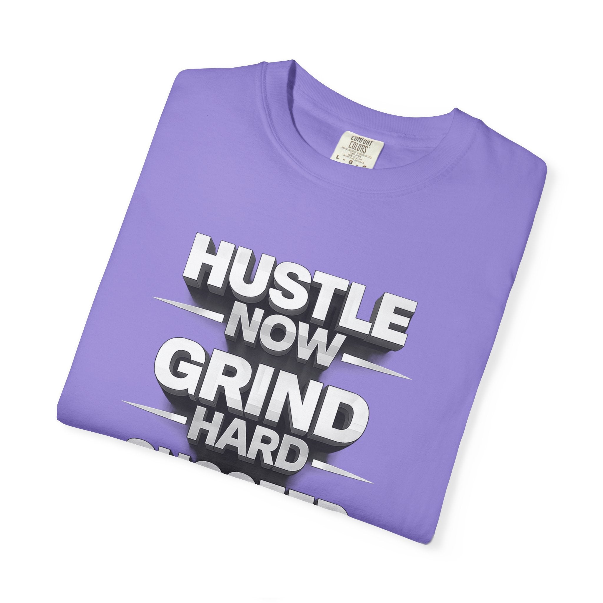 Motivational Hustle T‑Shirt — “Hustle Now, Grind Hard, Succeed Later”