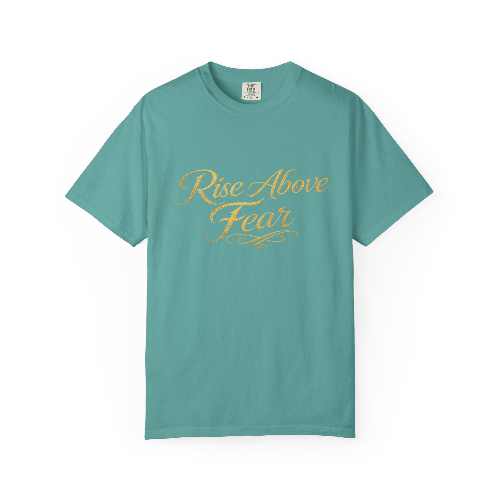 Rise Above Fear T-Shirt — Inspirational Script Graphic Tee