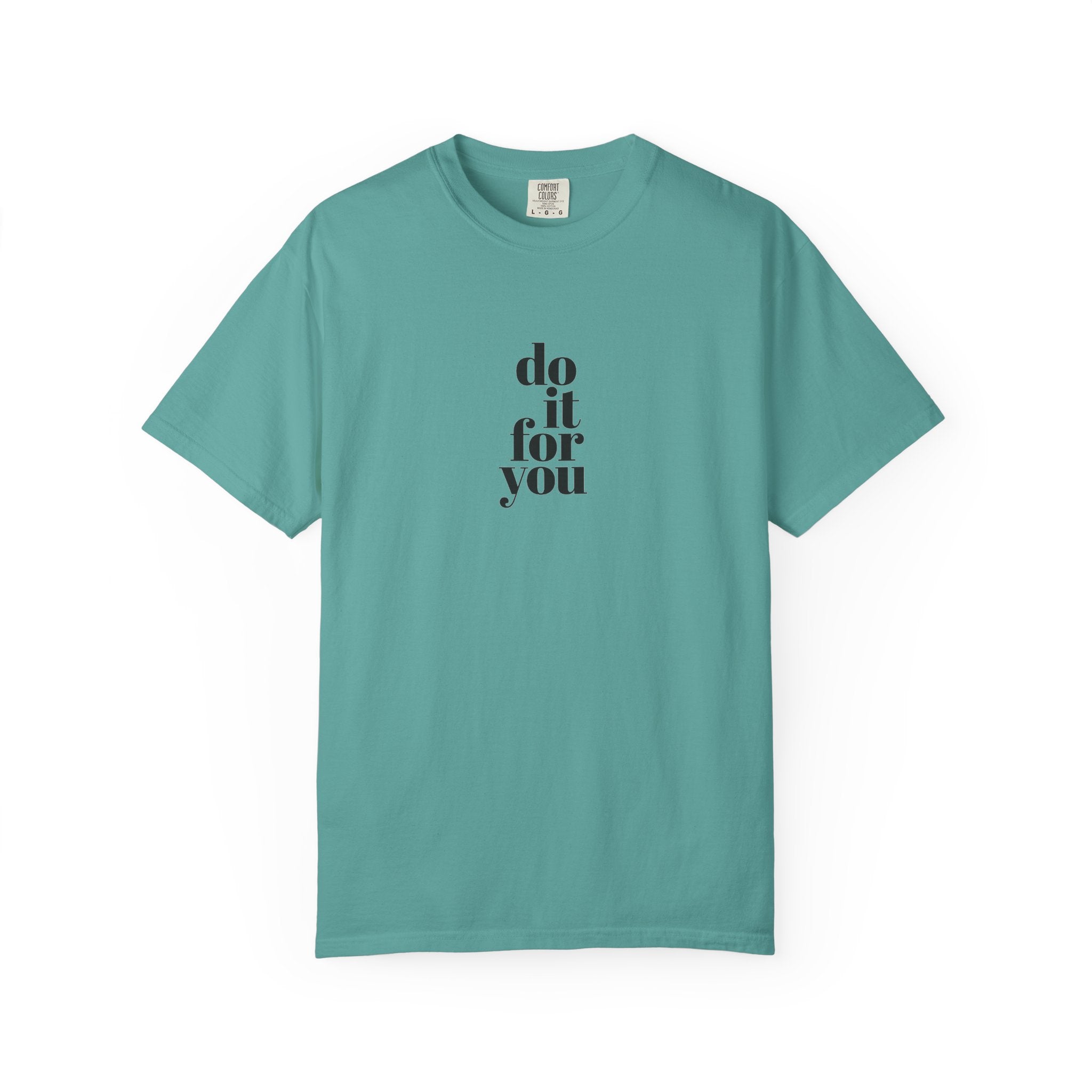 Do It For You Tee — Motivational Minimalist Graphic T-Shirt