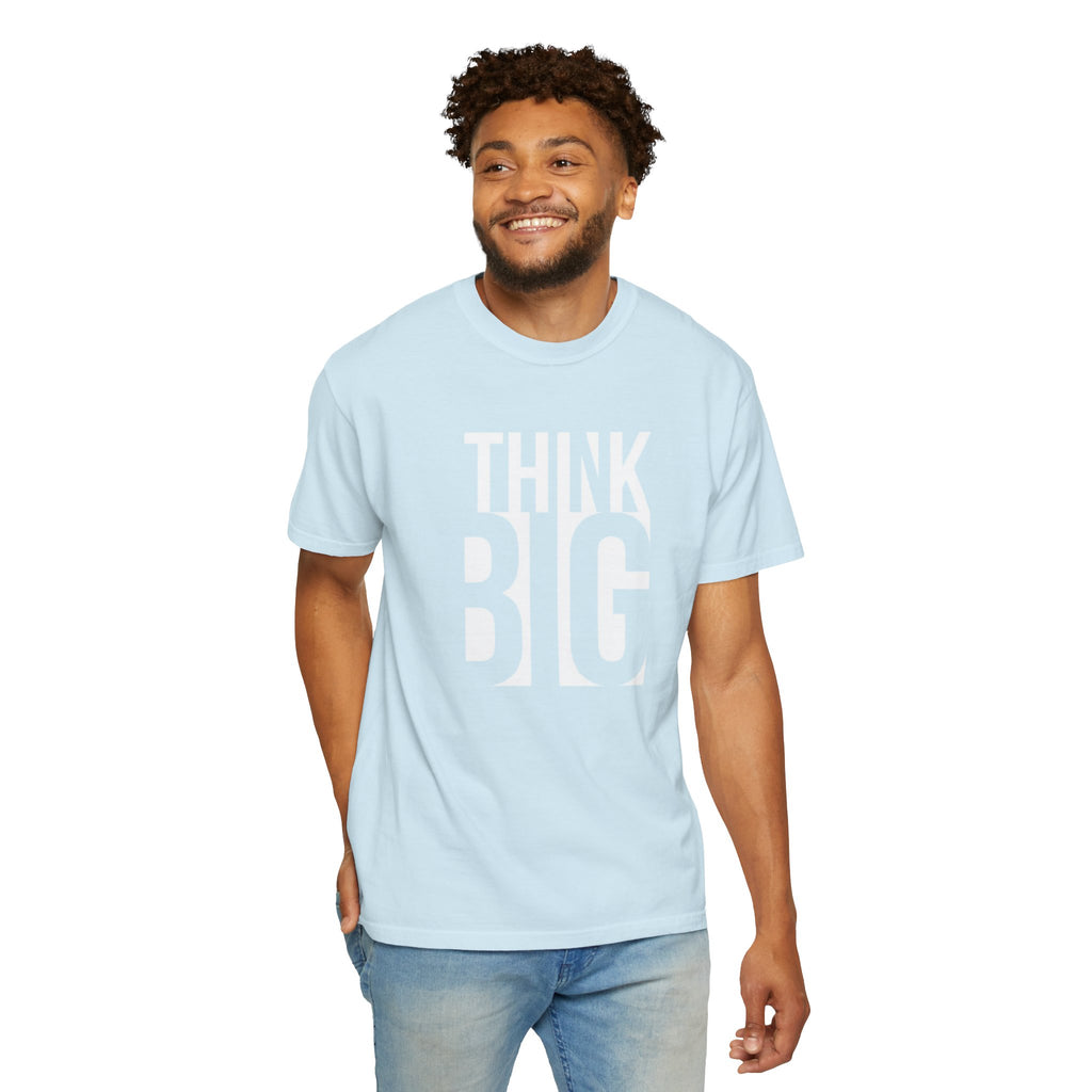 Think Big Graphic T-Shirt — Motivational Typography Tee