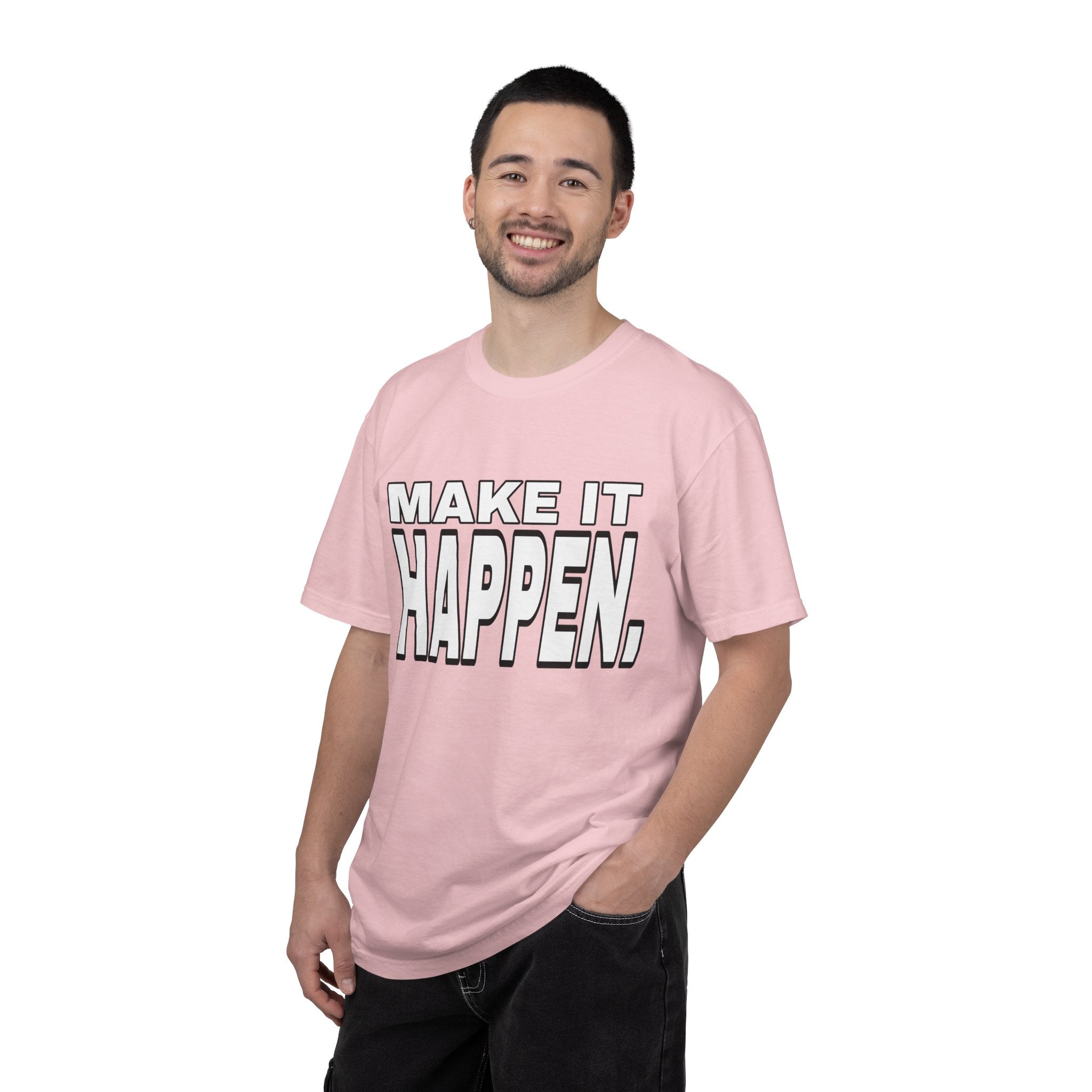 Make It Happen T-Shirt – Motivational Graphic Tee