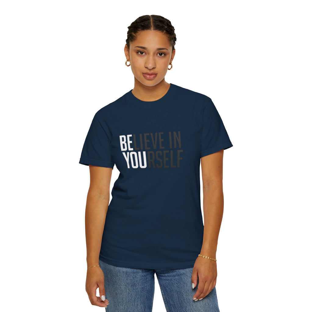 Believe In Yourself T-Shirt — Inspirational Motivational Tee