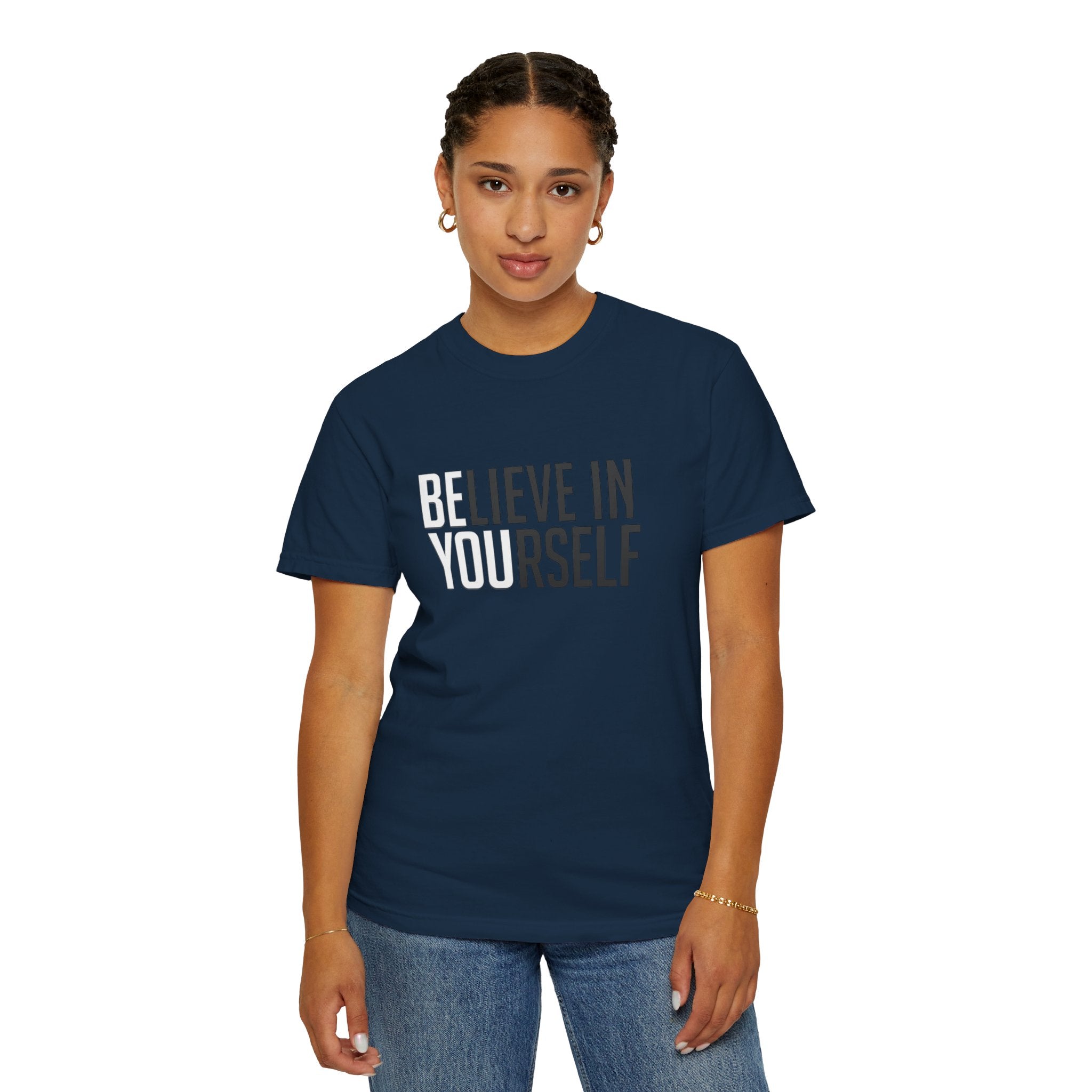 Believe In Yourself T-Shirt — Inspirational Motivational Tee